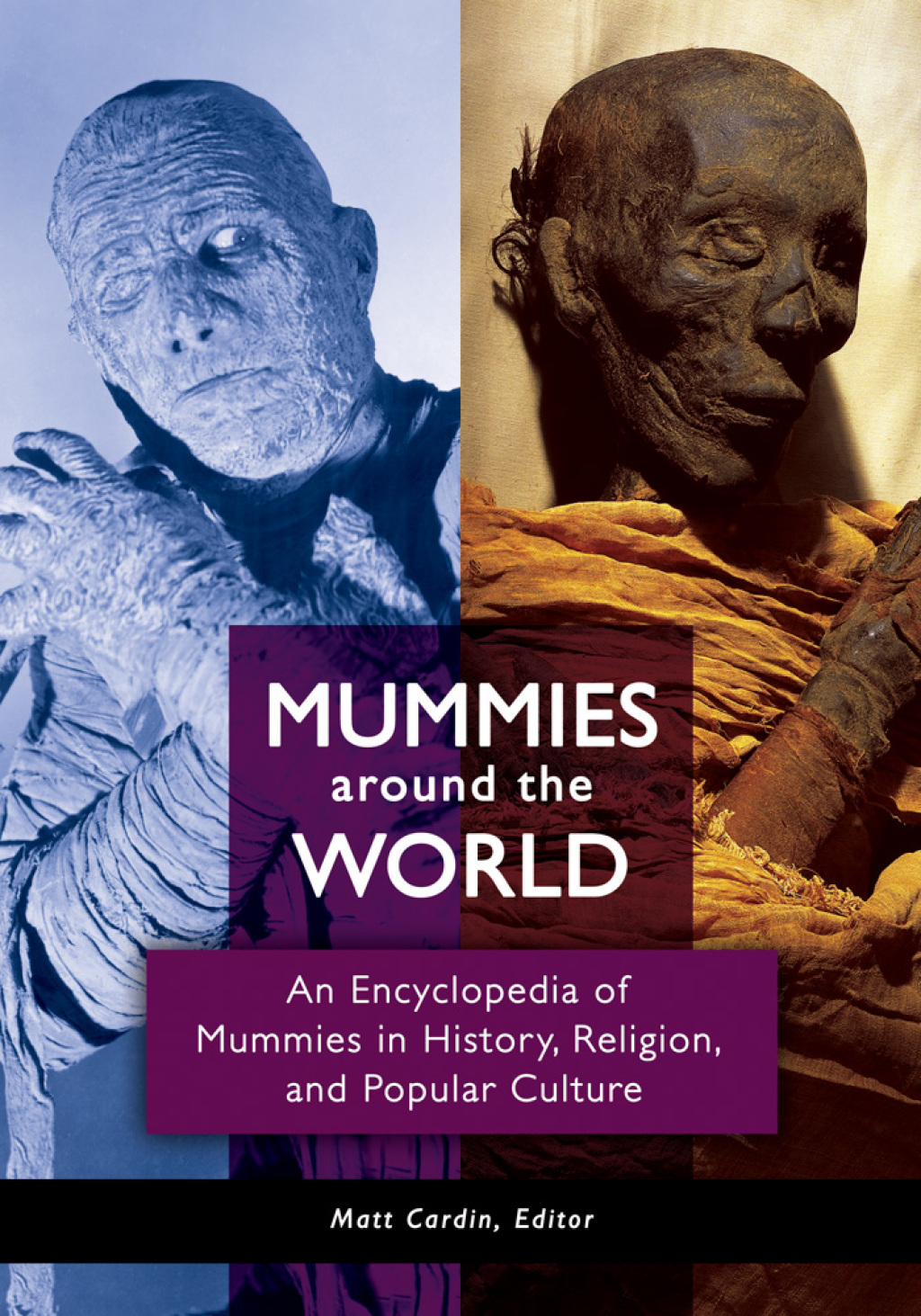 Mummies around the World: An Encyclopedia of Mummies in History, Religion, and Popular Culture  â€“ PDF/EPUB Version Downloadable