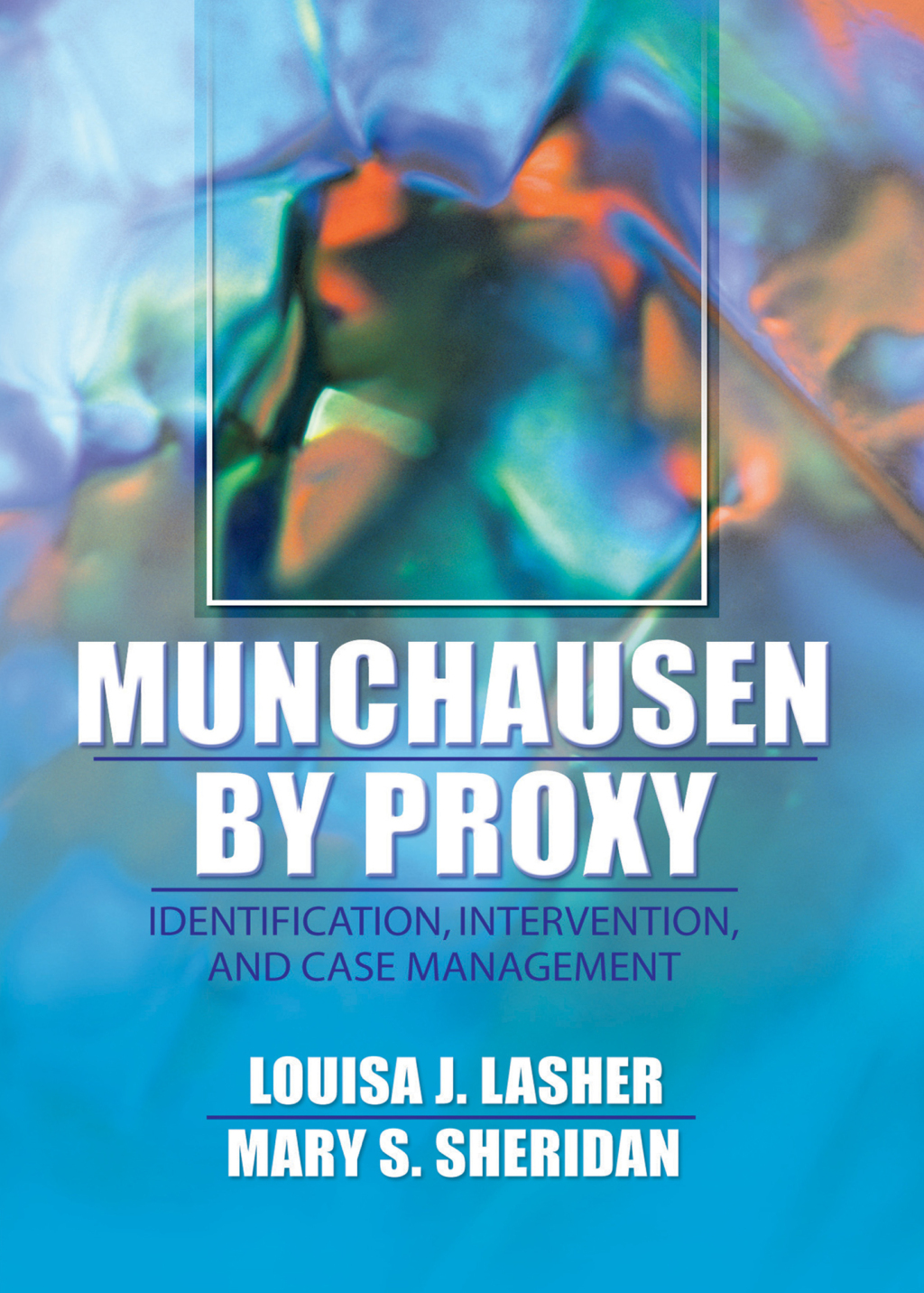 Munchausen by Proxy Identification, Intervention, and Case Management 1st Edition â€“ PDF/EPUB Version Downloadable