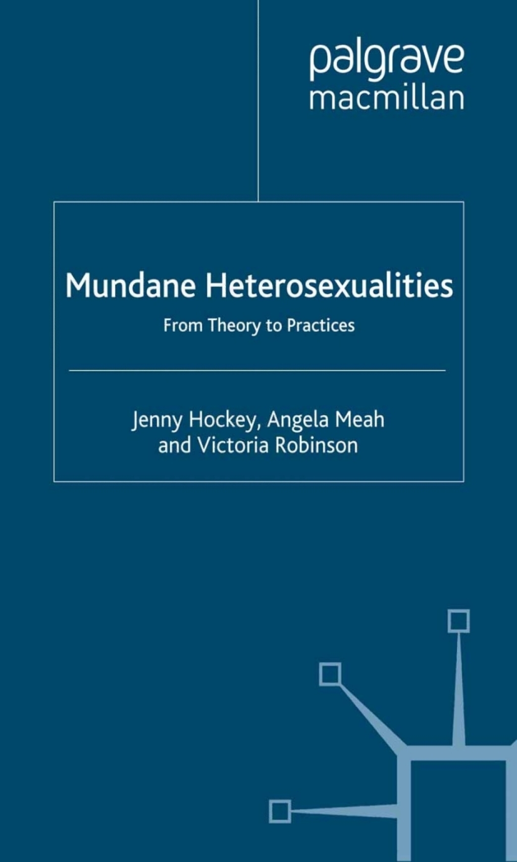 Mundane Heterosexualities From Theory to Practices  â€“ PDF/EPUB Version Downloadable