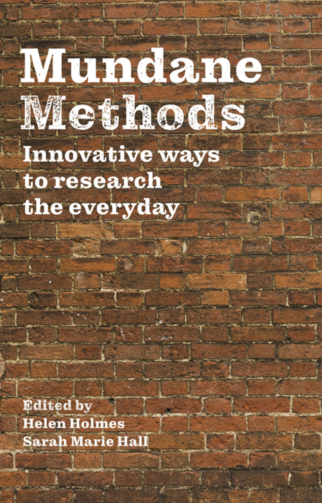 Mundane Methods Innovative ways to research the everyday 1st Edition â€“ PDF/EPUB Version Downloadable
