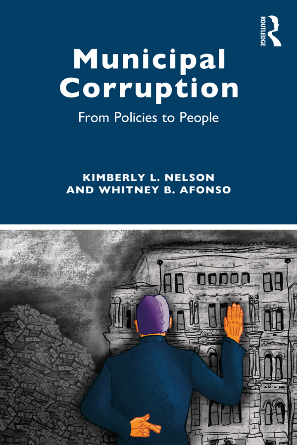 Municipal Corruption From Policies to People 1st Edition â€“ PDF/EPUB Version Downloadable