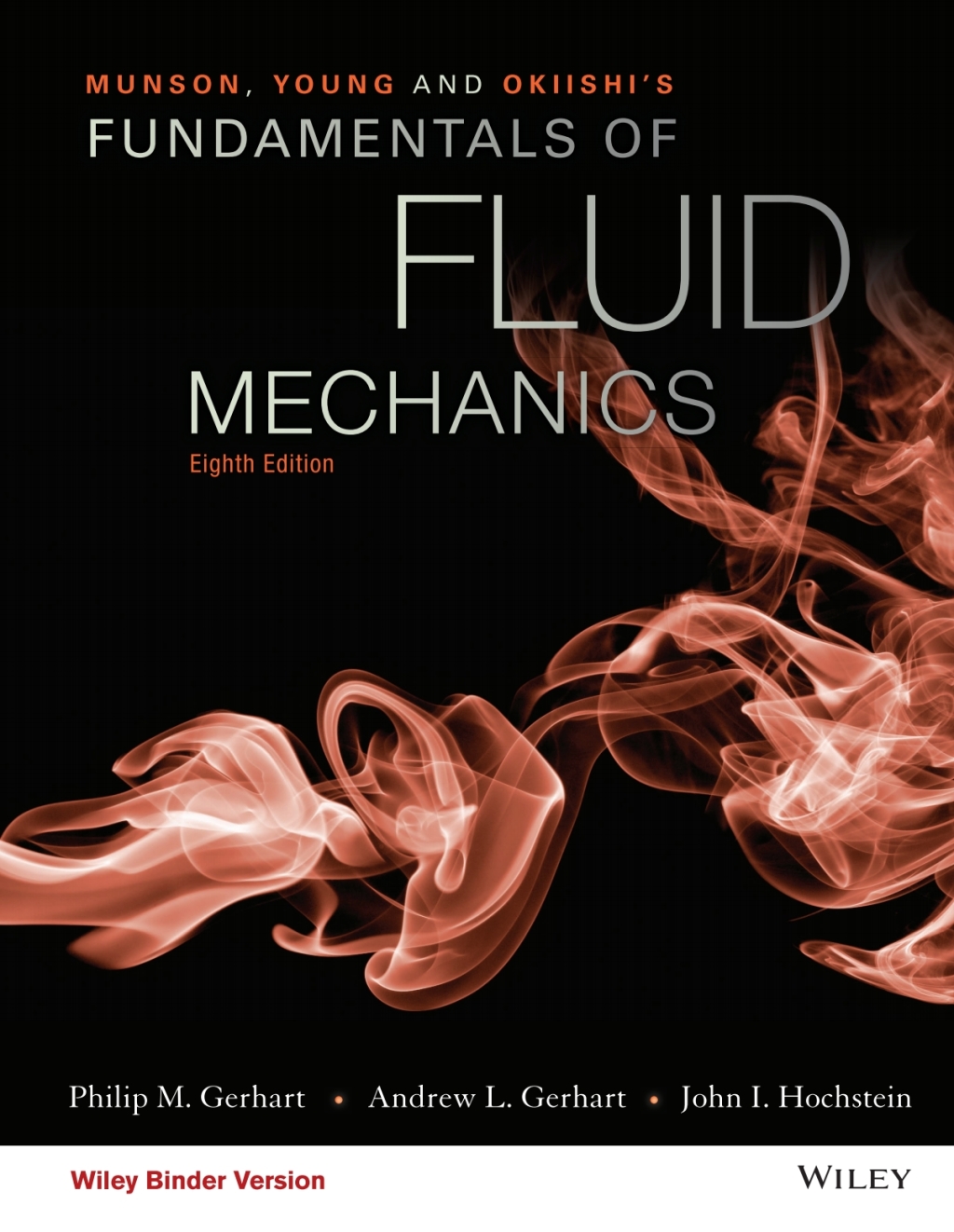 Munson, Young and Okiishi's Fundamentals of Fluid Mechanics, WileyPLUS Single-term 8th Edition â€“ PDF/EPUB Version Downloadable