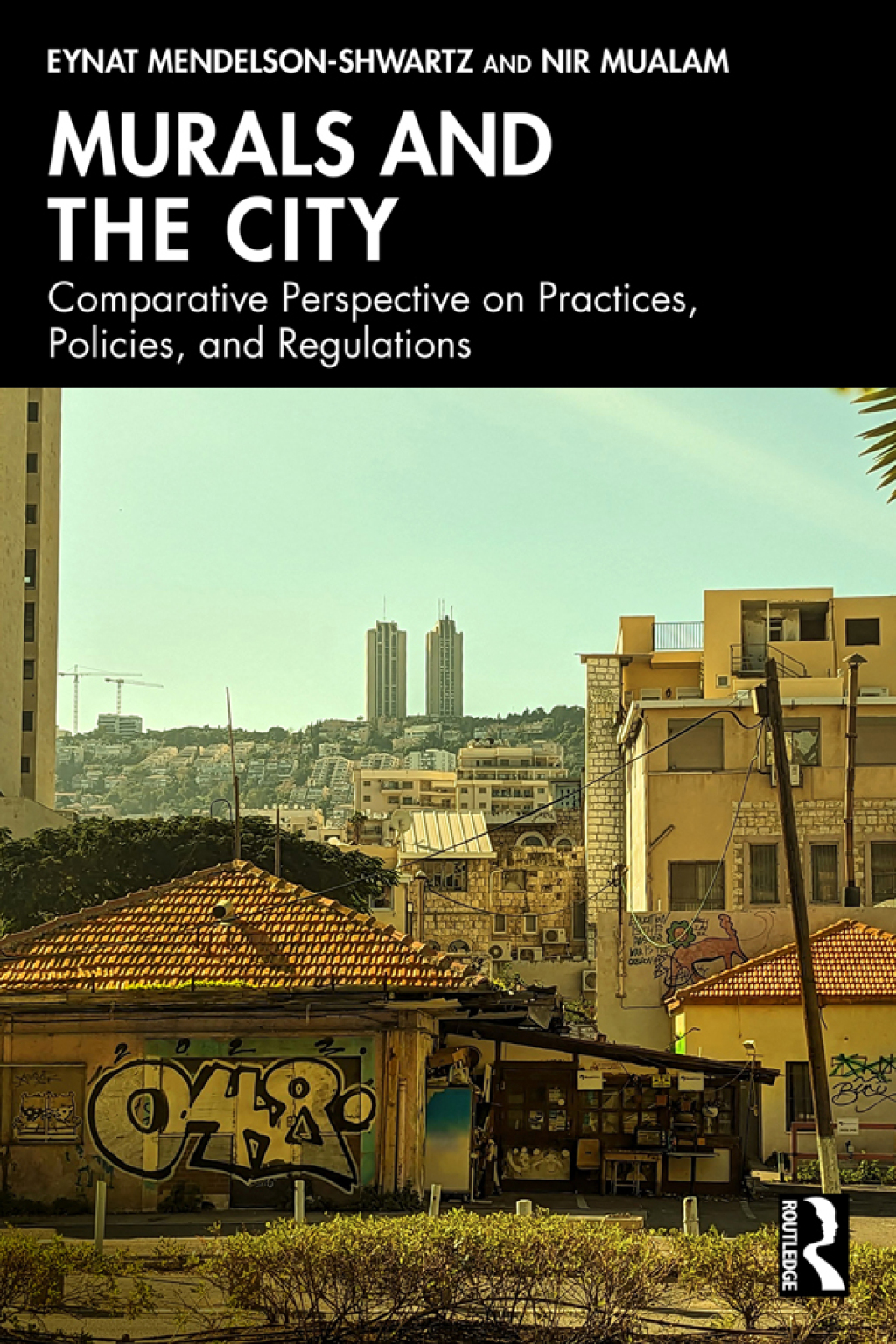 Murals and the City A Comparative Perspective on Practices, Policies, and Regulations 1st Edition â€“ PDF/EPUB Version Downloadable
