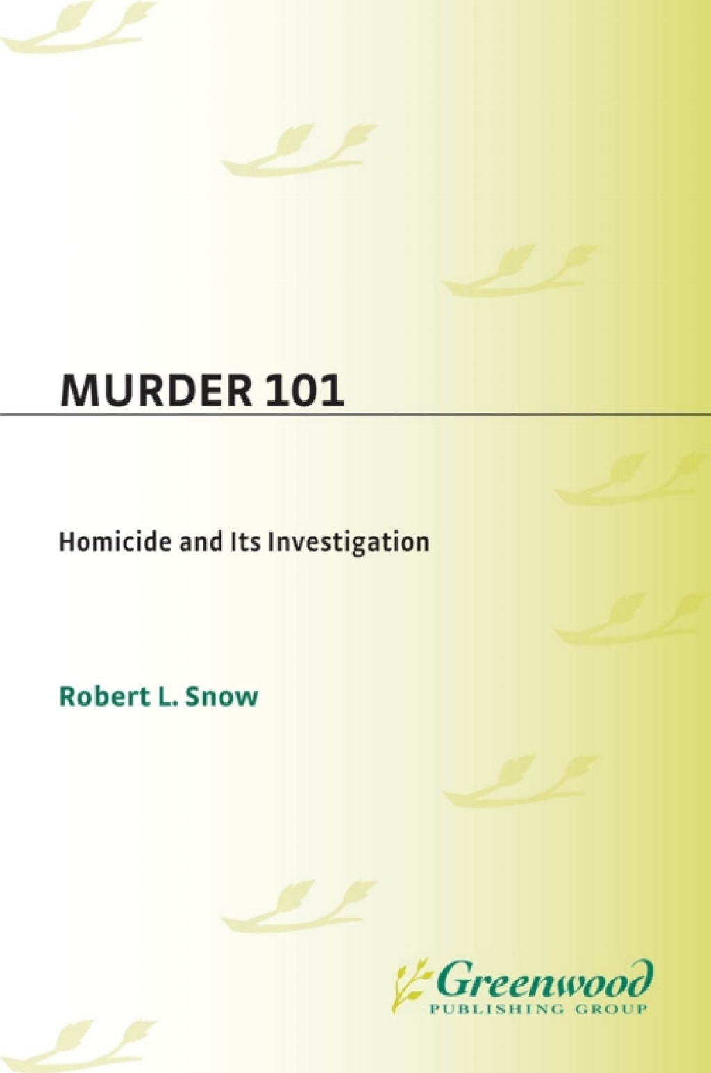 Murder 101 Homicide and Its Investigation 1st Edition â€“ PDF/EPUB Version Downloadable