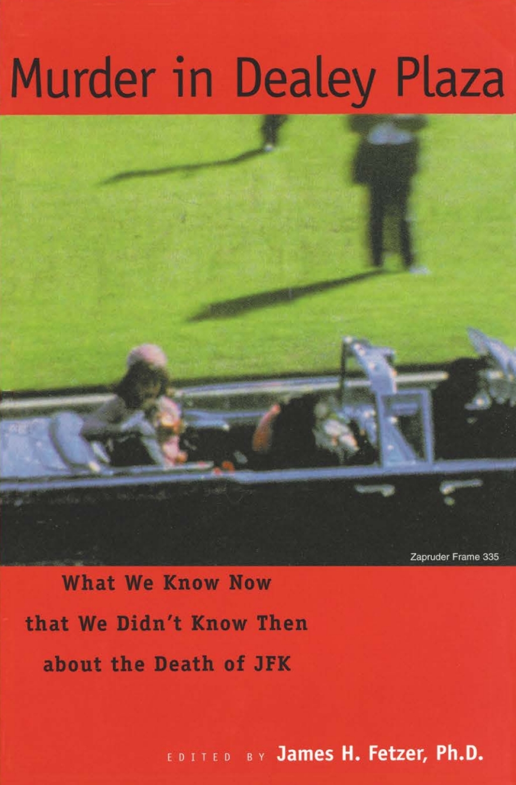 Murder in Dealey Plaza What We Know that We Didn't Know Then about the Death of JFK  â€“ PDF/EPUB Version Downloadable