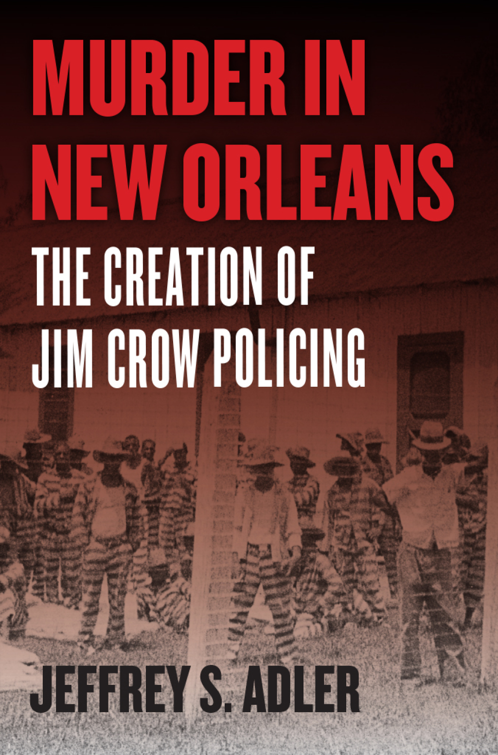 Murder in New Orleans The Creation of Jim Crow Policing  â€“ PDF/EPUB Version Downloadable
