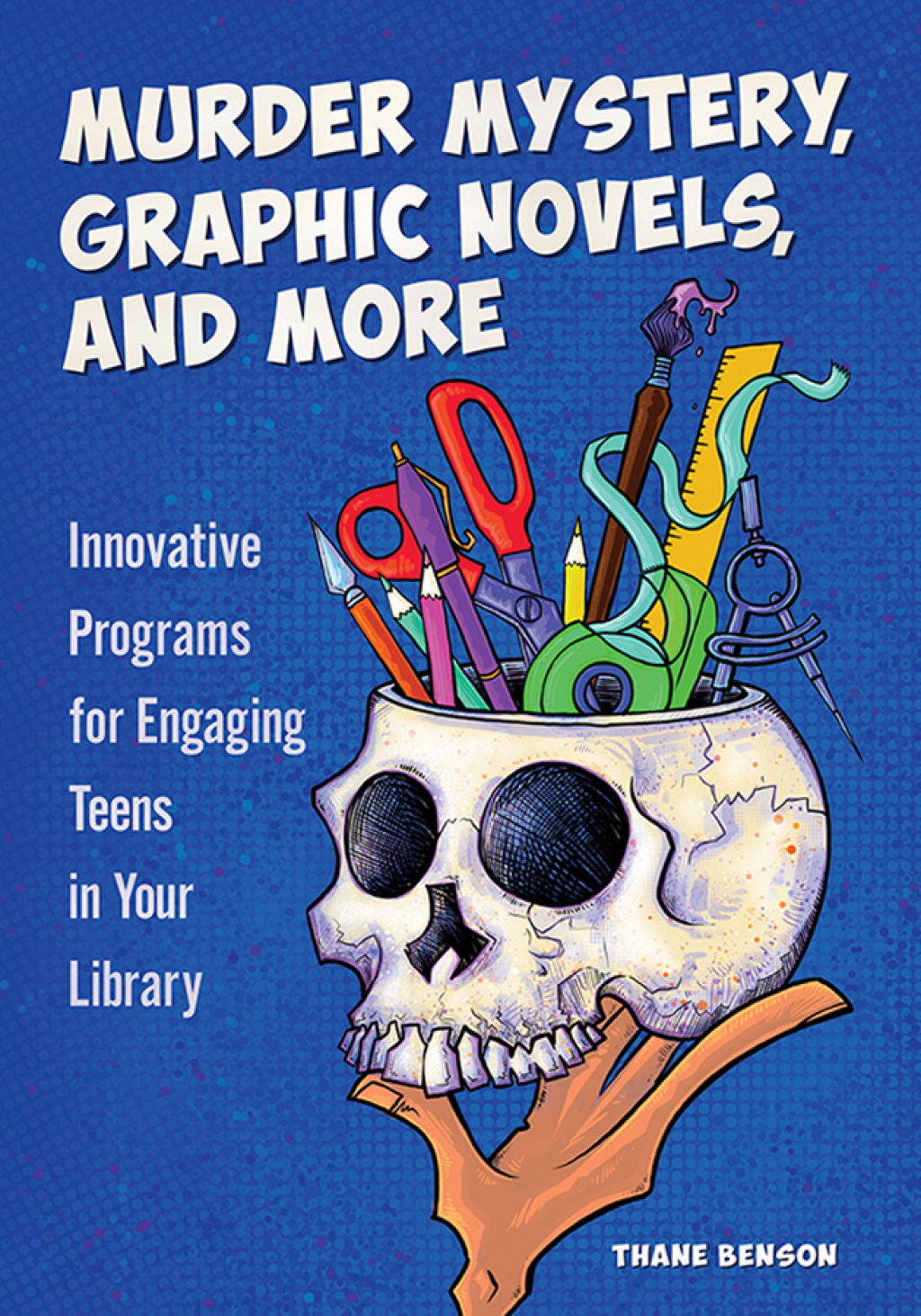 Murder Mystery, Graphic Novels, and More Innovative Programs for Engaging Teens in Your Library 1st Edition â€“ PDF/EPUB Version Downloadable