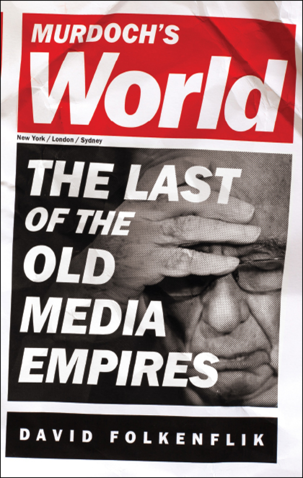 Murdoch's World The Last of the Old Media Empires - (PDF/EPUB Version)