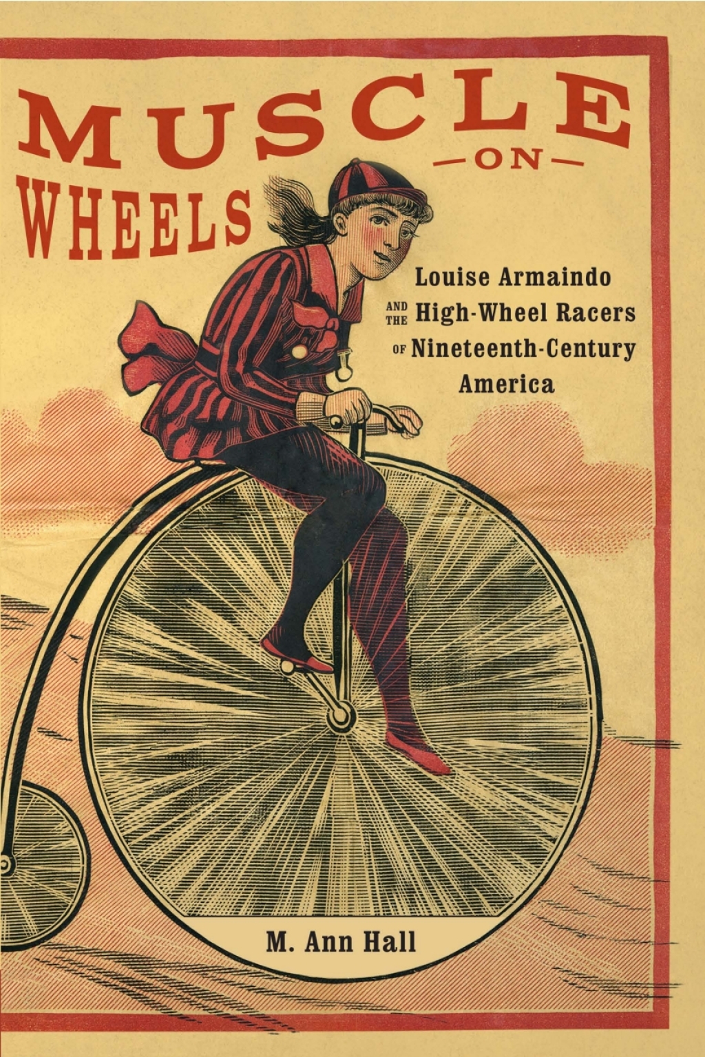 Muscle on Wheels Louise Armaindo and the High-Wheel Racers of Nineteenth-Century America  â€“ PDF/EPUB Version Downloadable
