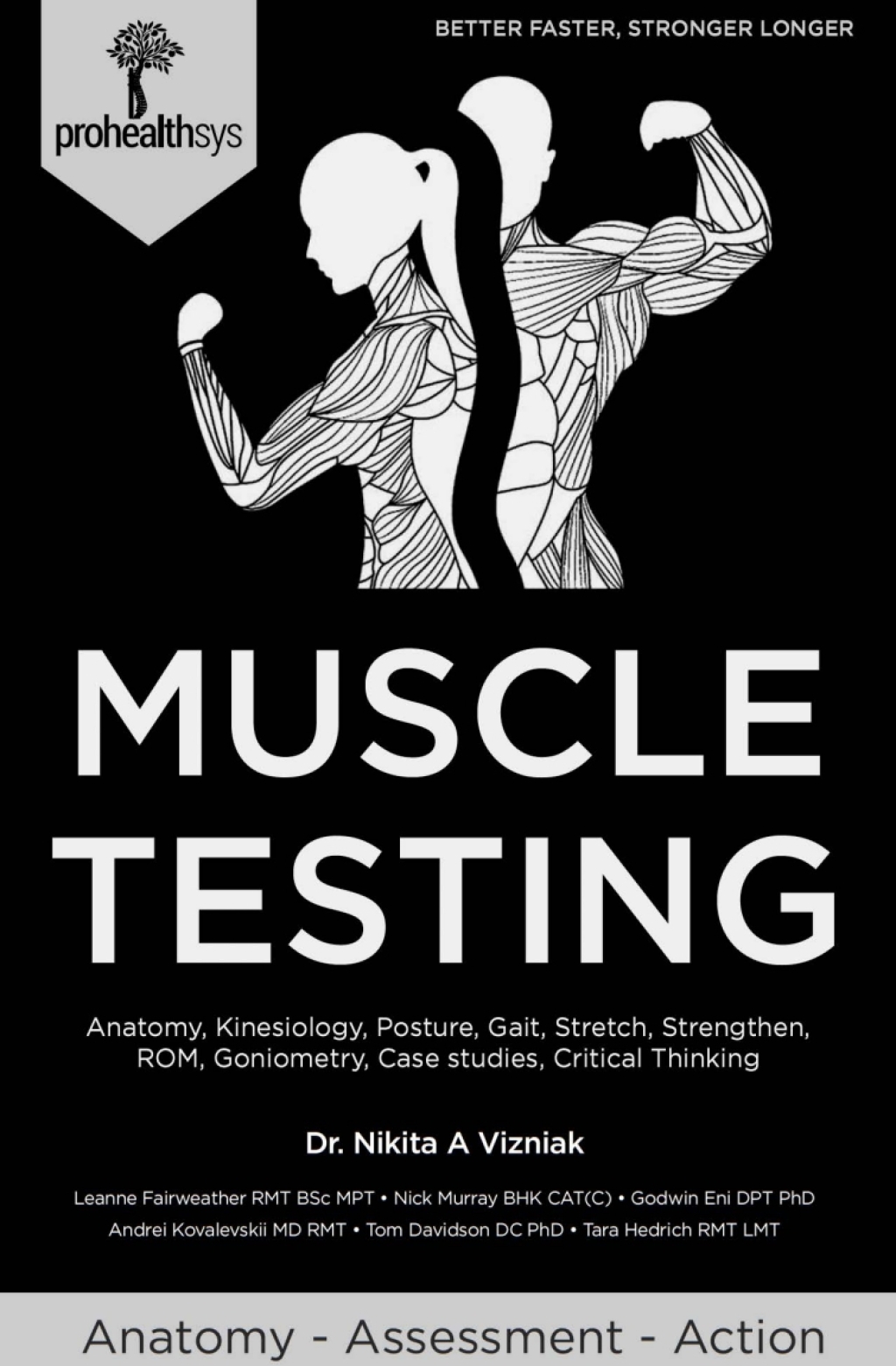 Muscle Testing: Anatomy, Kinesiology, Posture, Gait, Stretch, Strengthen, ROM, Goiniometry, Case Studies, Critical Thinking 1st Edition â€“ PDF/EPUB Version Downloadable