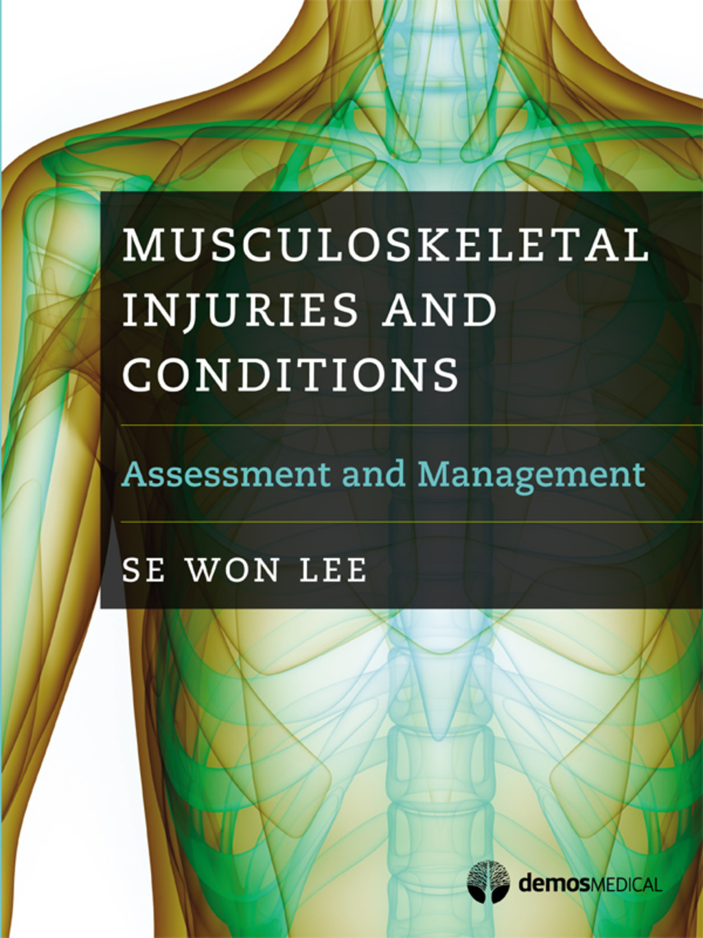 Musculoskeletal Injuries and Conditions Assessment and Management 1st Edition â€“ PDF/EPUB Version Downloadable