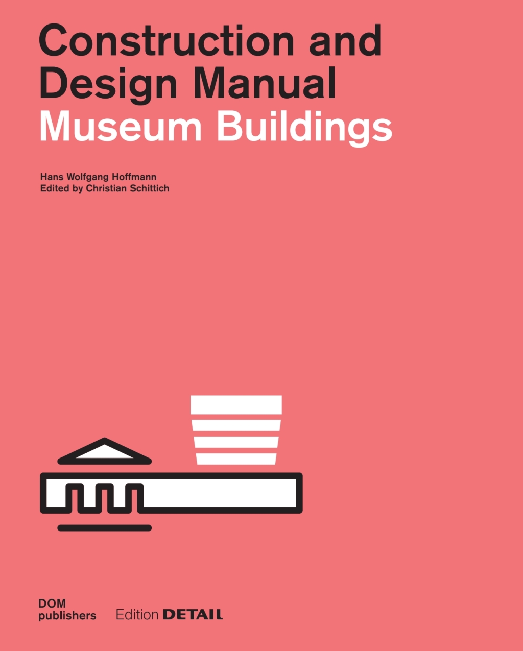 Museum Buildings Construction and Design Manual 1st Edition â€“ PDF/EPUB Version Downloadable