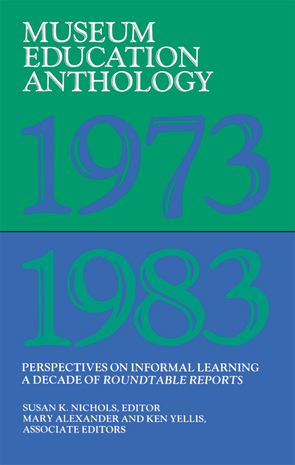 Museum Education Anthology, 1973-1983 Perspectives on Informal Learning 1st Edition â€“ PDF/EPUB Version Downloadable
