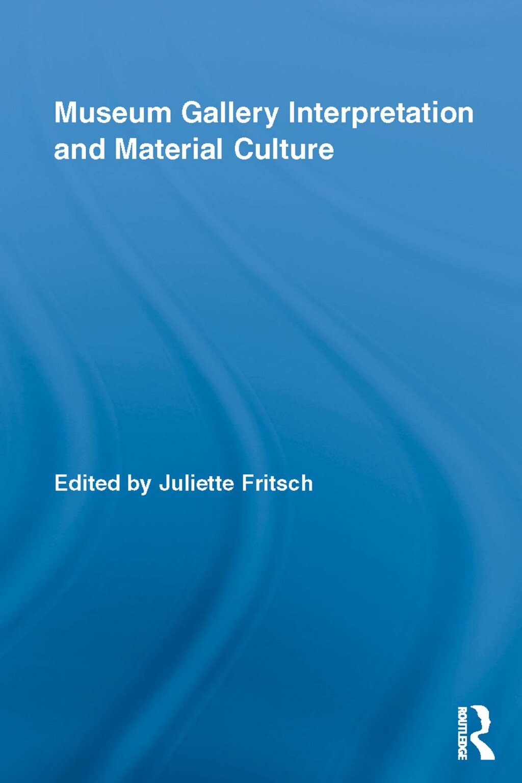 Museum Gallery Interpretation and Material Culture 1st Edition â€“ PDF/EPUB Version Downloadable