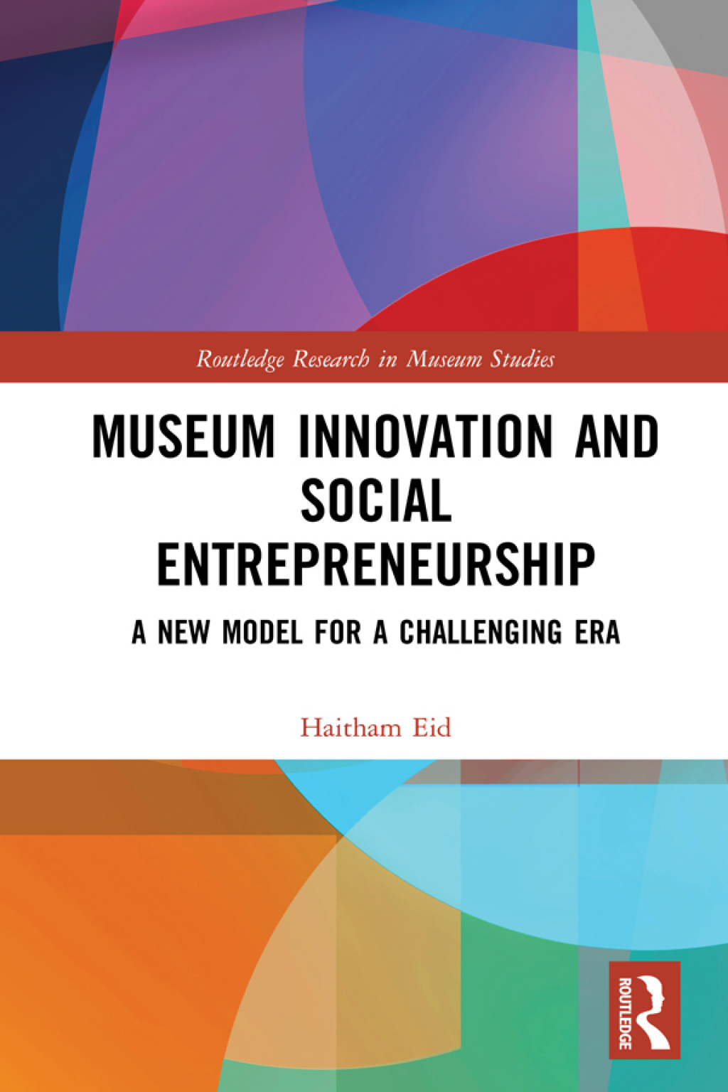 Museum Innovation and Social Entrepreneurship A New Model for a Challenging Era 1st Edition â€“ PDF/EPUB Version Downloadable