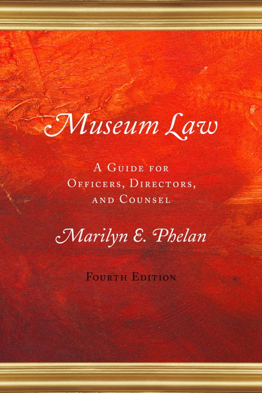 Museum Law A Guide for Officers, Directors, and Counsel 4th Edition â€“ PDF/EPUB Version Downloadable