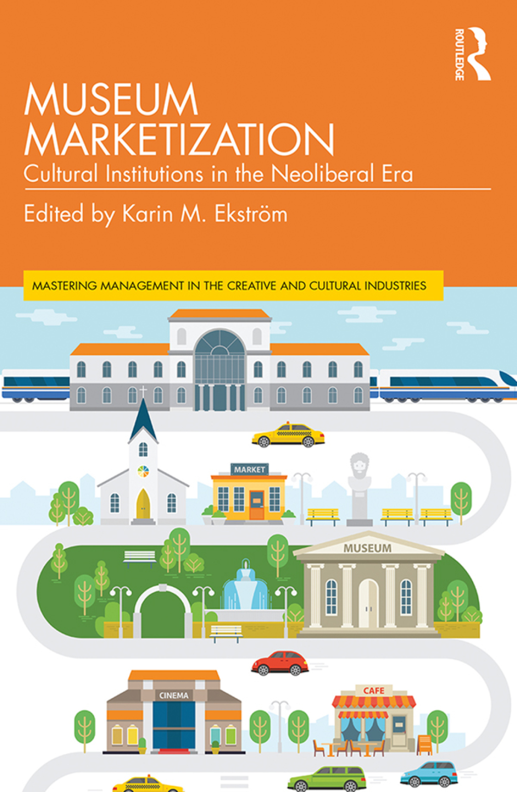 Museum Marketization Cultural Institutions in the Neoliberal Era 1st Edition â€“ PDF/EPUB Version Downloadable
