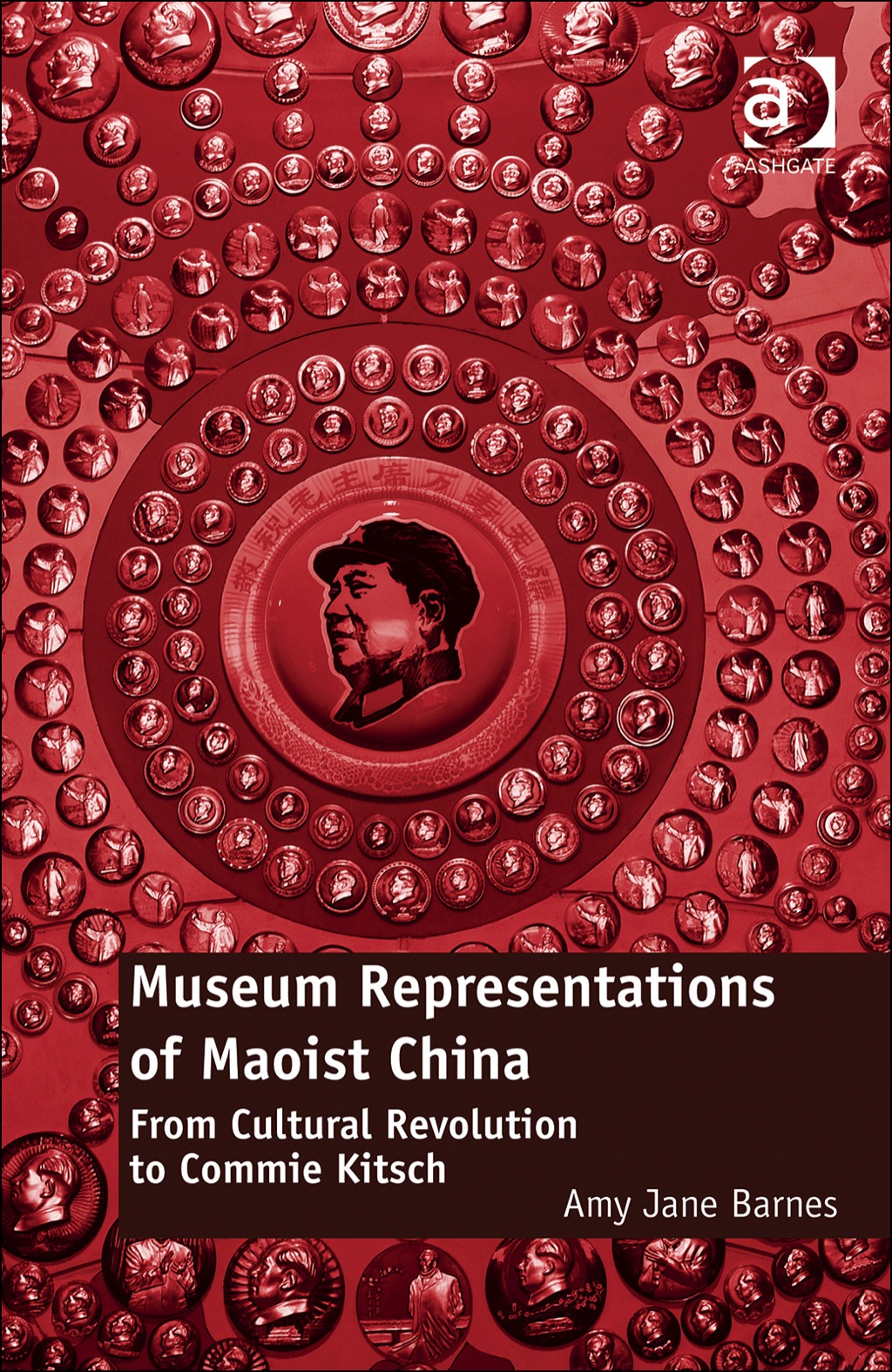 Museum Representations of Maoist China: From Cultural Revolution to Commie Kitsch  â€“ PDF/EPUB Version Downloadable