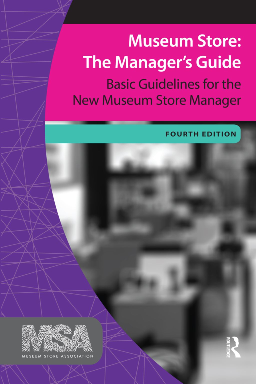 Museum Store: The Manager's Guide Basic Guidelines for the New Museum Store Manager 4th Edition â€“ PDF/EPUB Version Downloadable