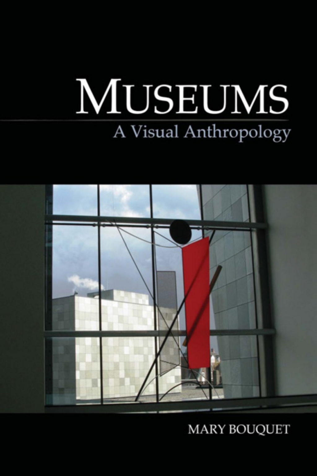 Museums A Visual Anthropology 1st Edition â€“ PDF/EPUB Version Downloadable