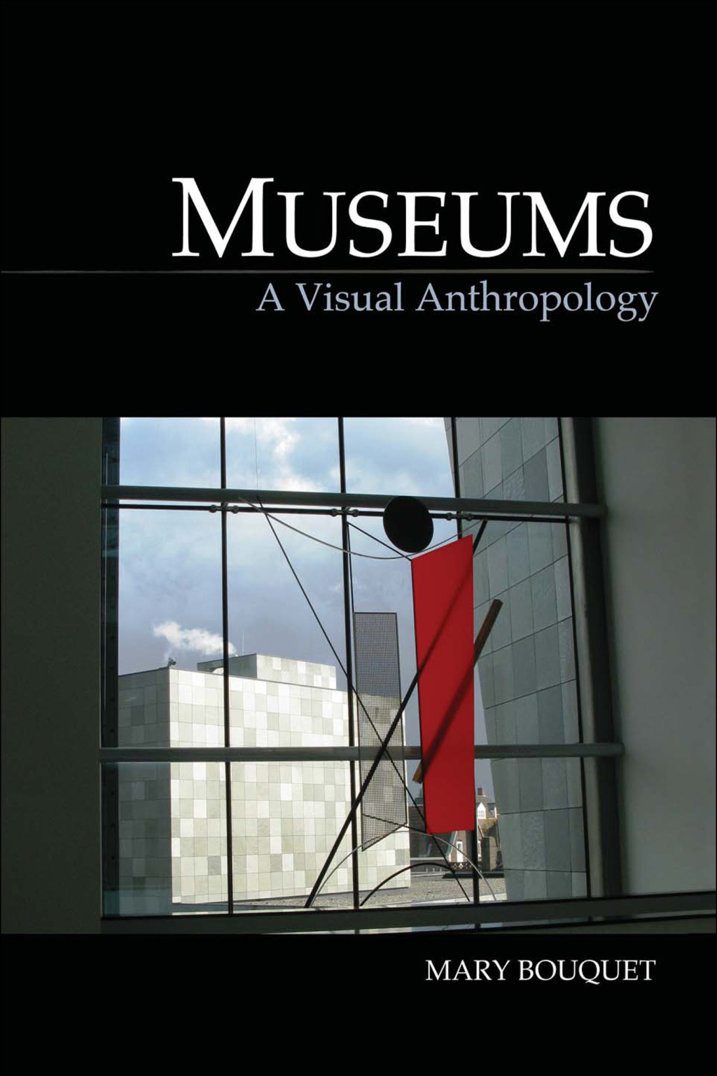 Museums A Visual Anthropology 1st Edition â€“ PDF/EPUB Version Downloadable