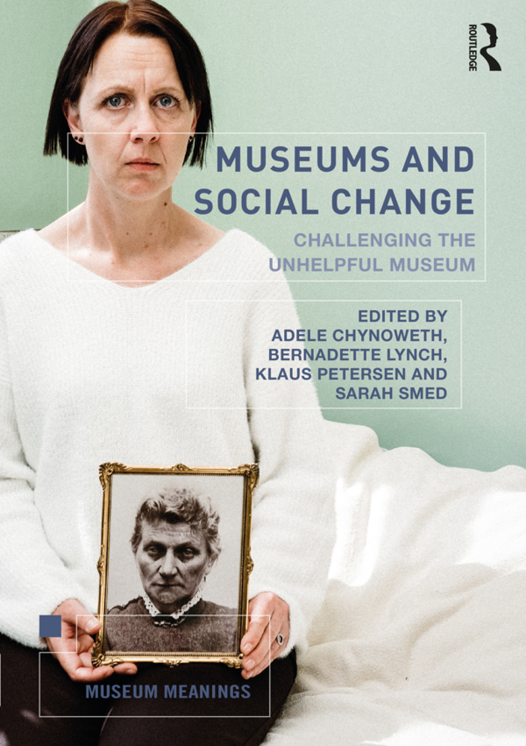 Museums and Social Change Challenging the Unhelpful Museum 1st Edition â€“ PDF/EPUB Version Downloadable