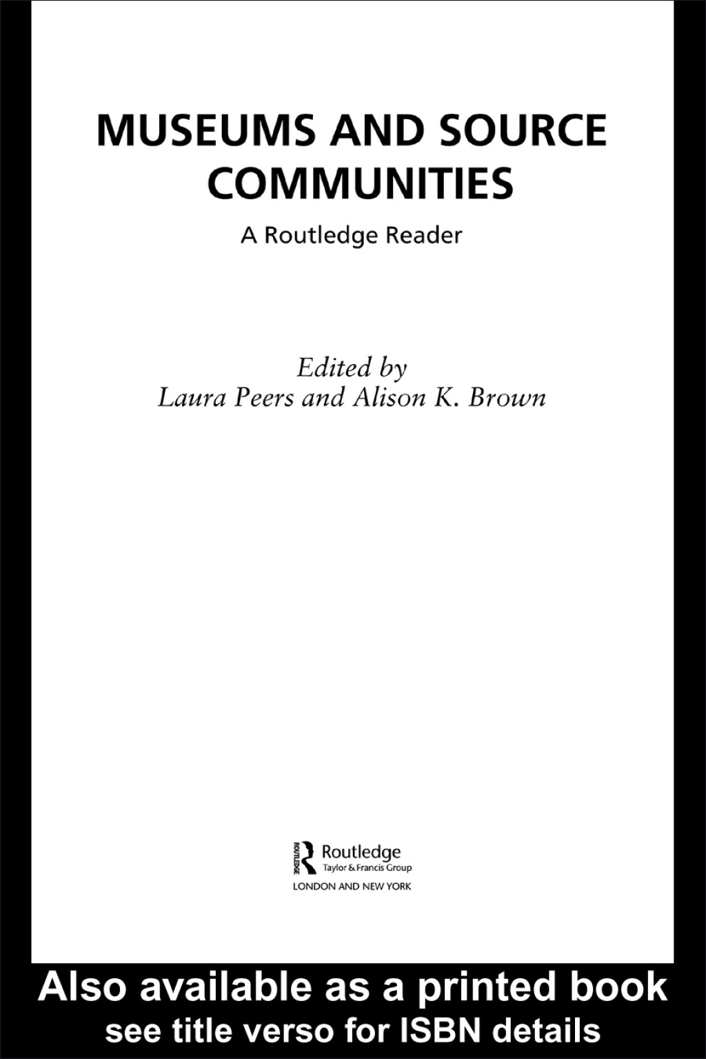 Museums and Source Communities A Routledge Reader 1st Edition â€“ PDF/EPUB Version Downloadable
