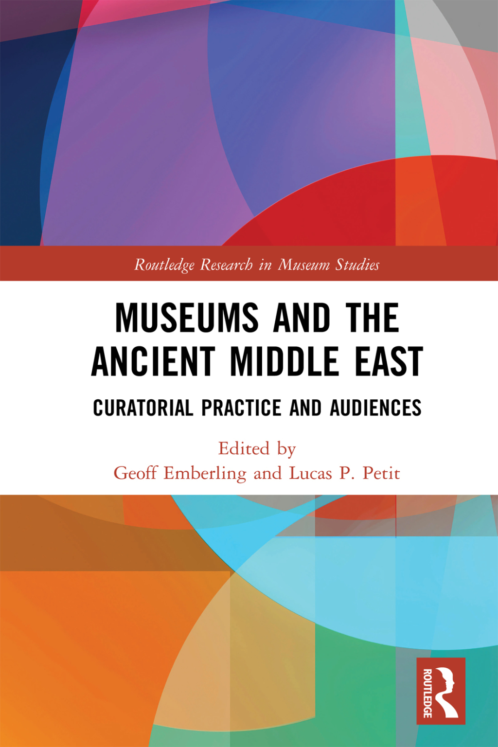 Museums and the Ancient Middle East Curatorial Practice and Audiences 1st Edition â€“ PDF/EPUB Version Downloadable