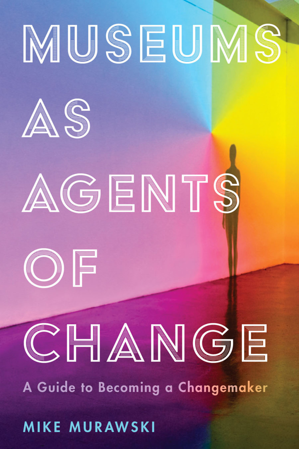 Museums as Agents of Change A Guide to Becoming a Changemaker 1st Edition â€“ PDF/EPUB Version Downloadable