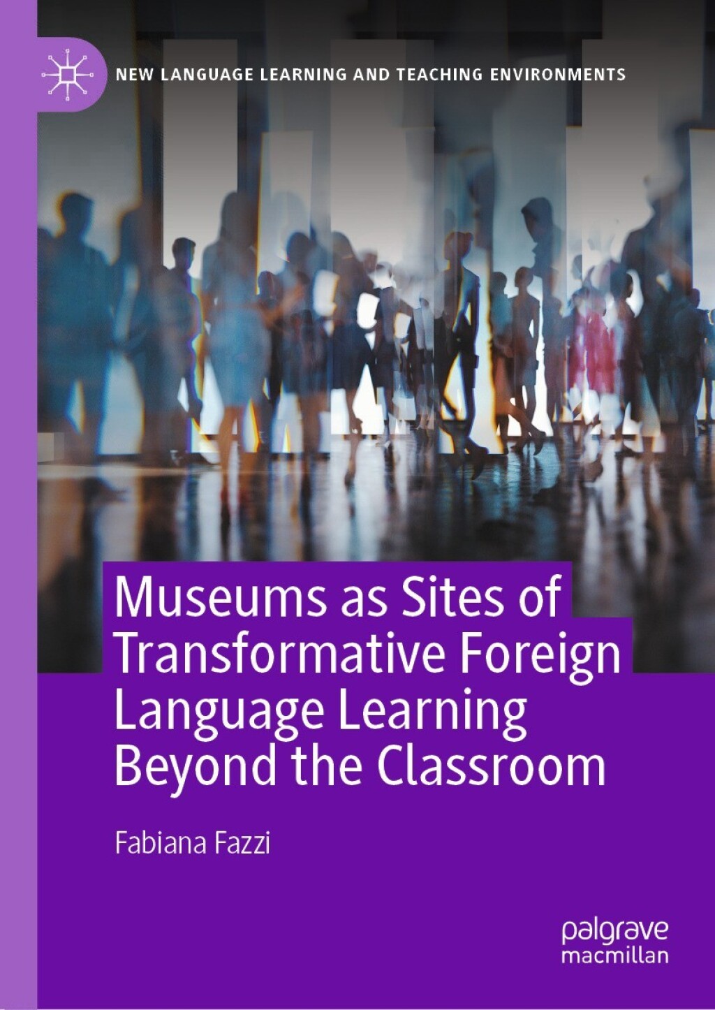 Museums as Sites of Transformative Foreign Language Learning Beyond the Classroom  â€“ PDF/EPUB Version Downloadable