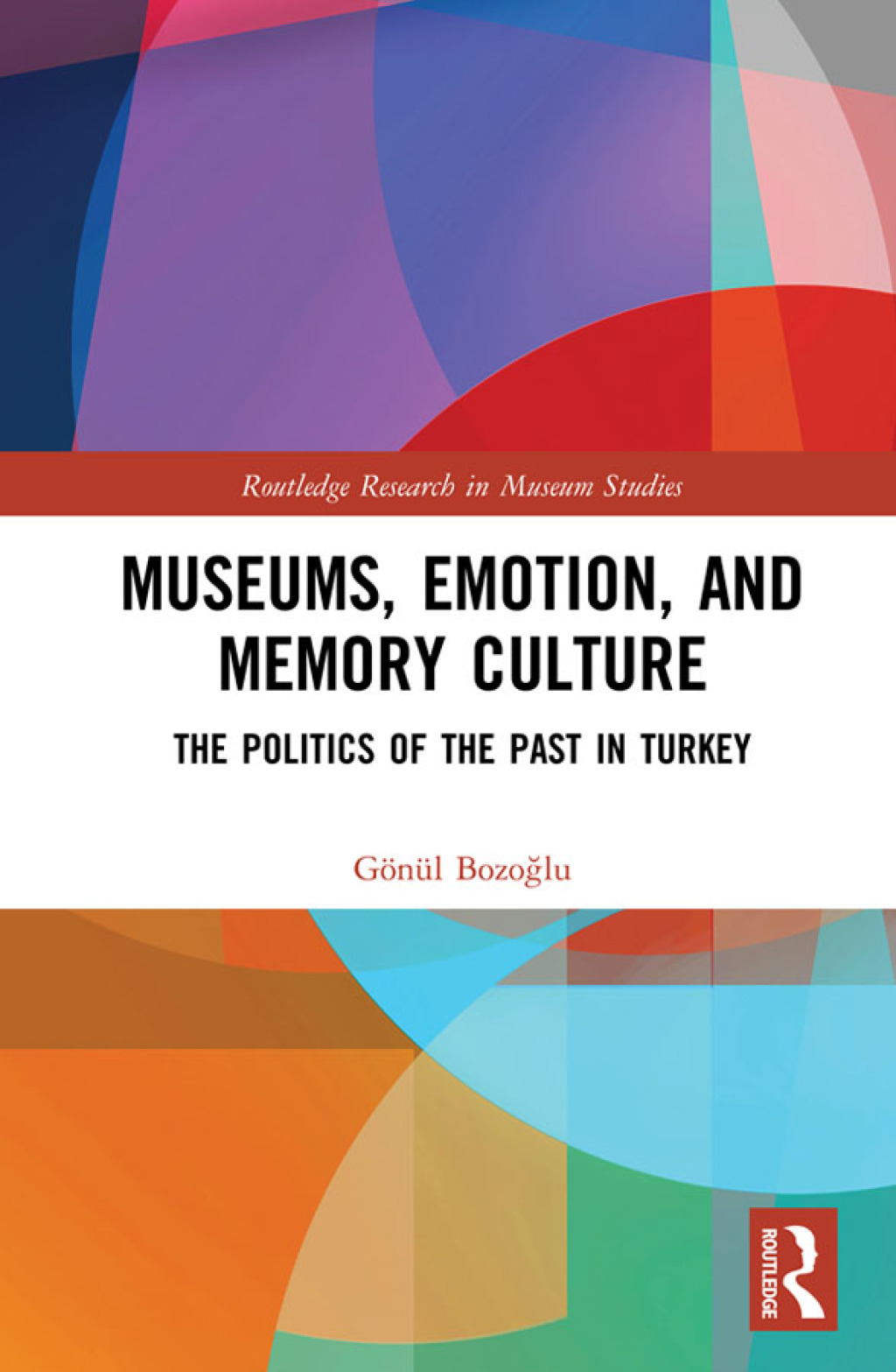 Museums, Emotion, and Memory Culture The Politics of the Past in Turkey 1st Edition â€“ PDF/EPUB Version Downloadable
