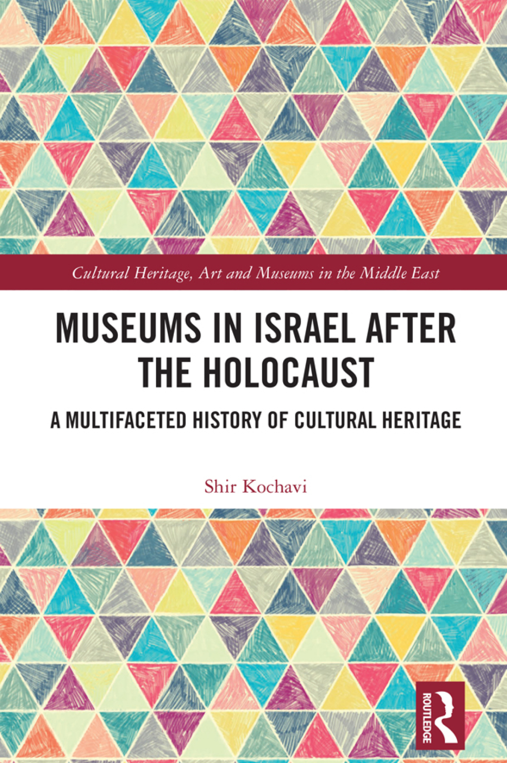 Museums in Israel after the Holocaust A Multifaceted History of Cultural Heritage 1st Edition â€“ PDF/EPUB Version Downloadable