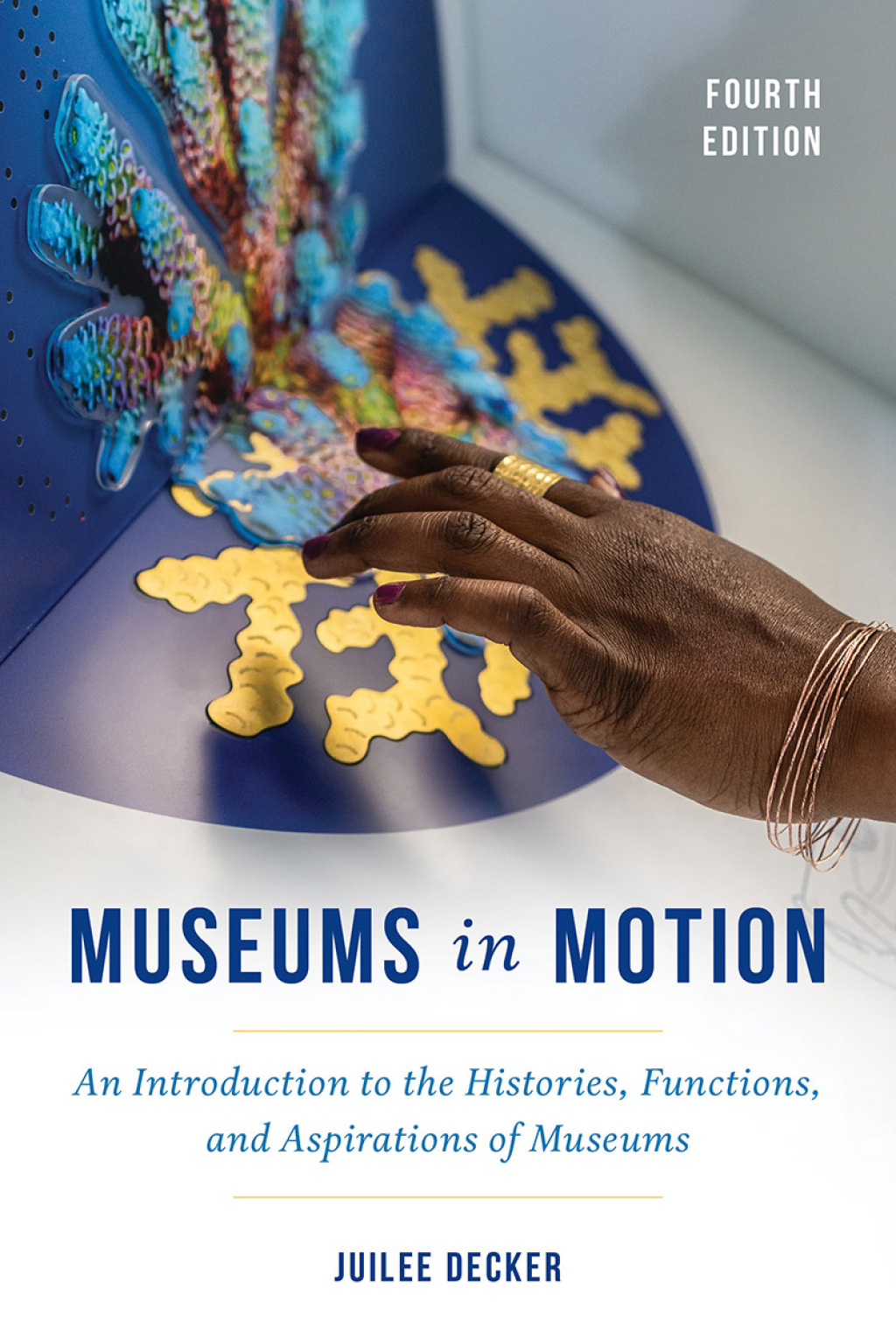 Museums in Motion An Introduction to the Histories, Functions, and Aspirations of Museums 4th Edition â€“ PDF/EPUB Version Downloadable