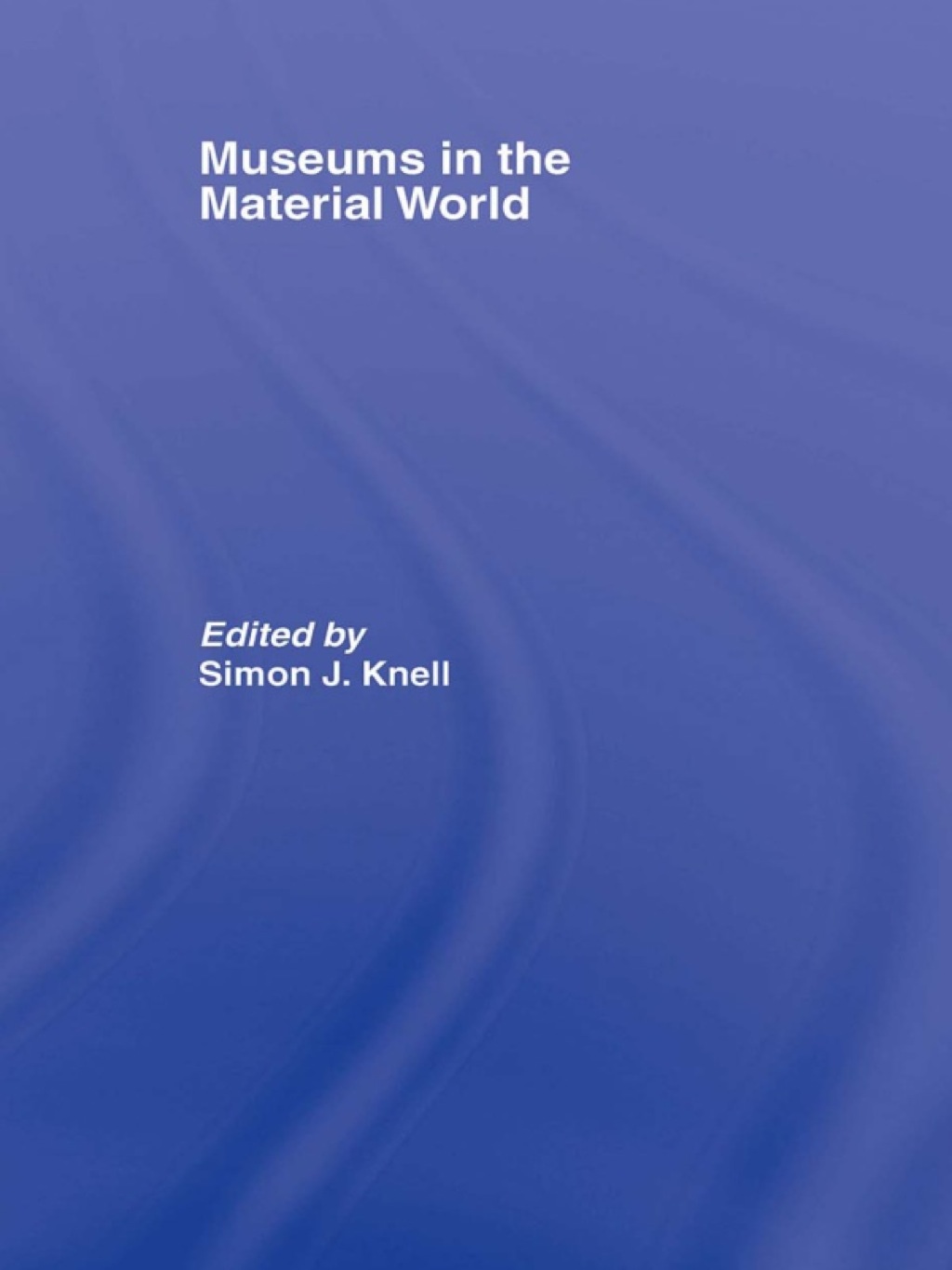 Museums in the Material World 1st Edition â€“ PDF/EPUB Version Downloadable