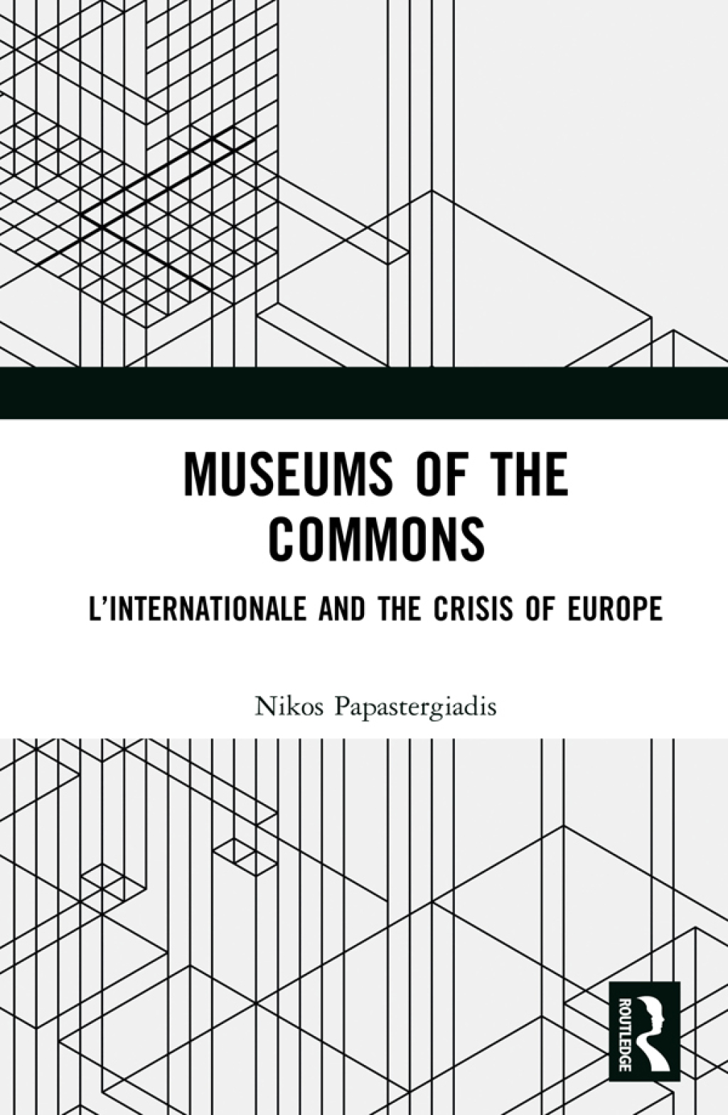 Museums of the Commons Lâ€™Internationale and the Crisis of Europe 1st Edition â€“ PDF/EPUB Version Downloadable