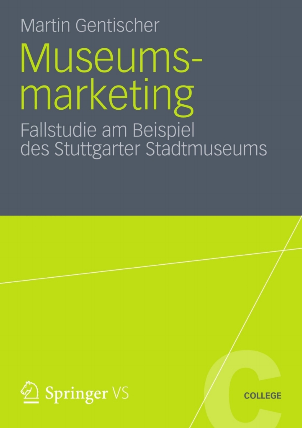 Museumsmarketing Fallstudie am Beispiel des Stuttgarter Stadtmuseums  â€“ PDF/EPUB Version Downloadable