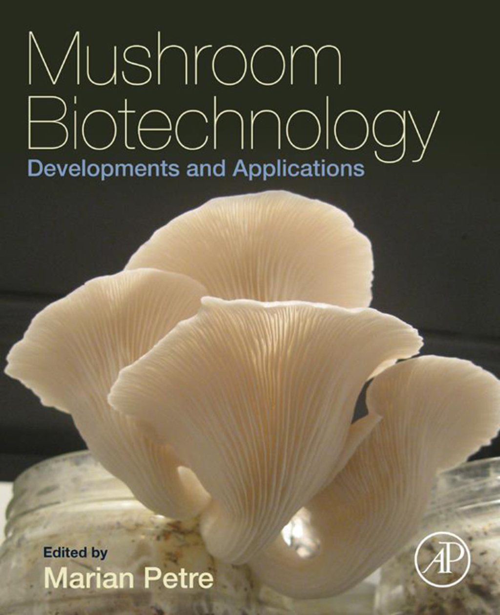 Mushroom Biotechnology: Developments and Applications  â€“ PDF/EPUB Version Downloadable