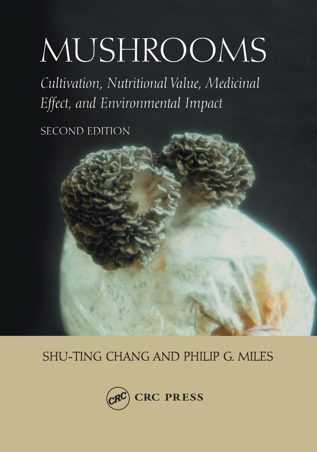 Mushrooms Cultivation, Nutritional Value, Medicinal Effect, and Environmental Impact 2nd Edition â€“ PDF/EPUB Version Downloadable