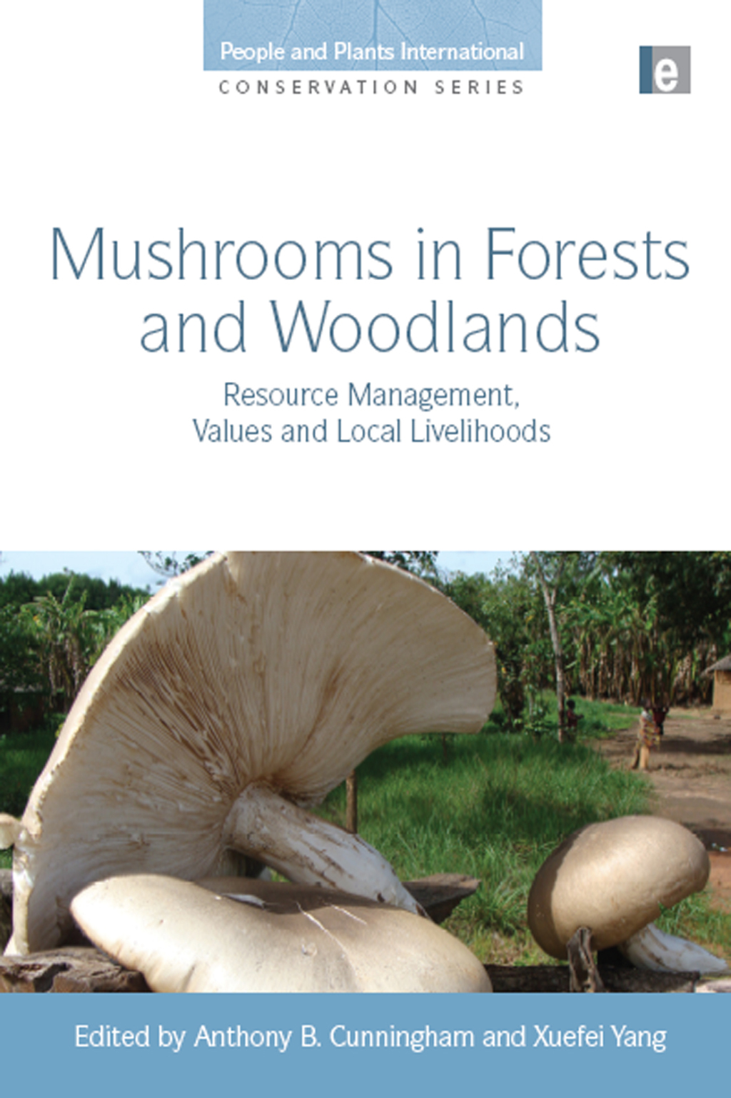 Mushrooms in Forests and Woodlands Resource Management, Values and Local Livelihoods 1st Edition â€“ PDF/EPUB Version Downloadable