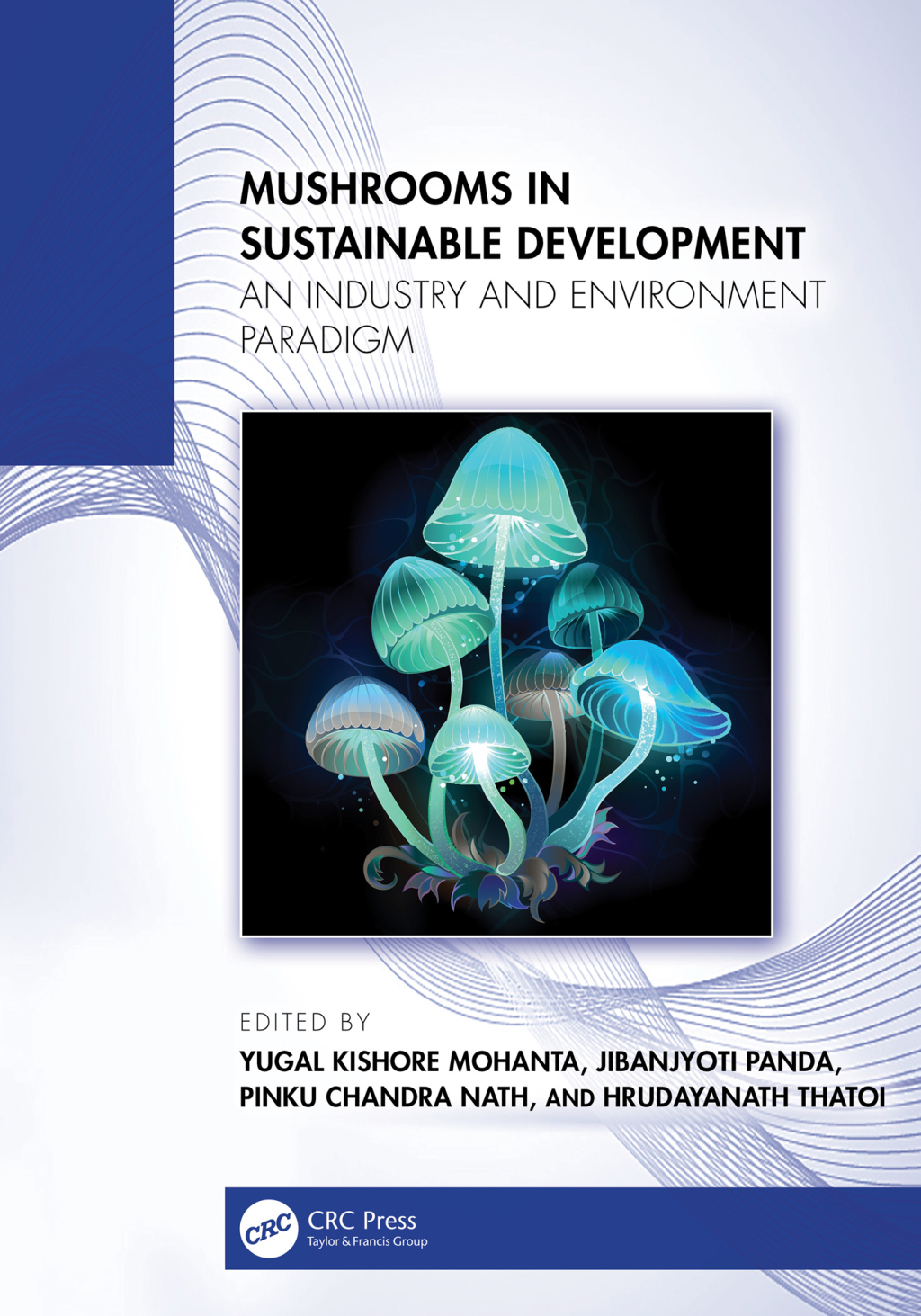 Mushrooms in Sustainable Development An Industry and Environment Paradigm 1st Edition â€“ PDF/EPUB Version Downloadable