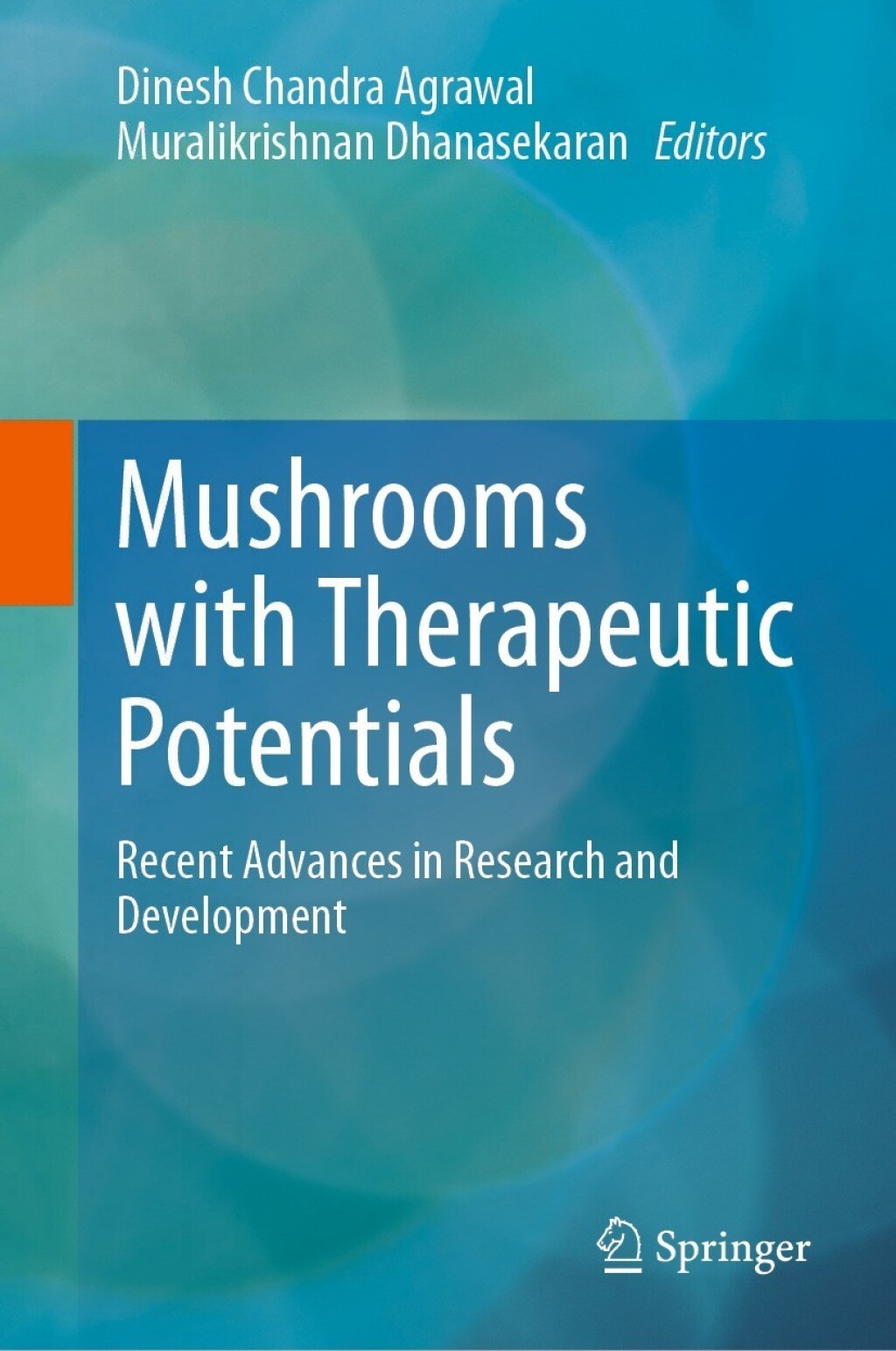 Mushrooms with Therapeutic Potentials Recent Advances in Research and Development  â€“ PDF/EPUB Version Downloadable