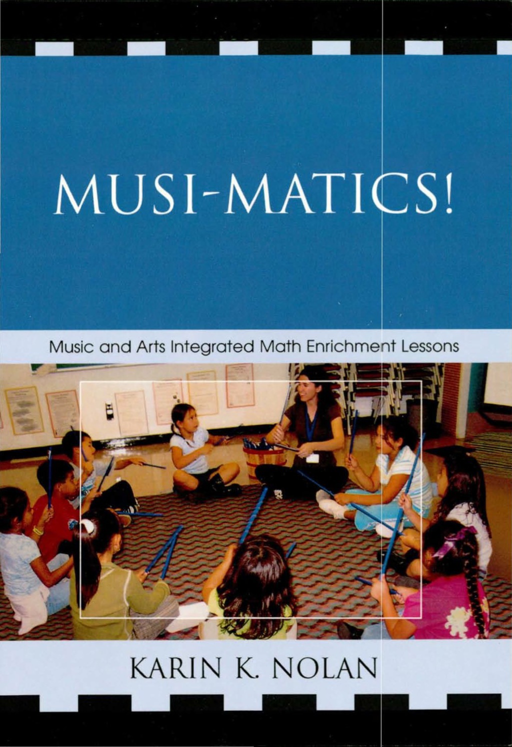 Musi-matics! Music and Arts Integrated Math Enrichment Lessons 1st Edition â€“ PDF/EPUB Version Downloadable