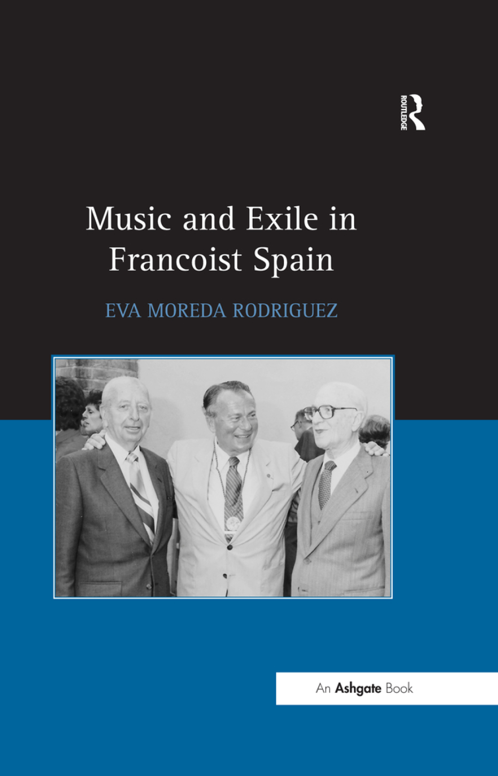 Music and Exile in Francoist Spain 1st Edition â€“ PDF/EPUB Version Downloadable