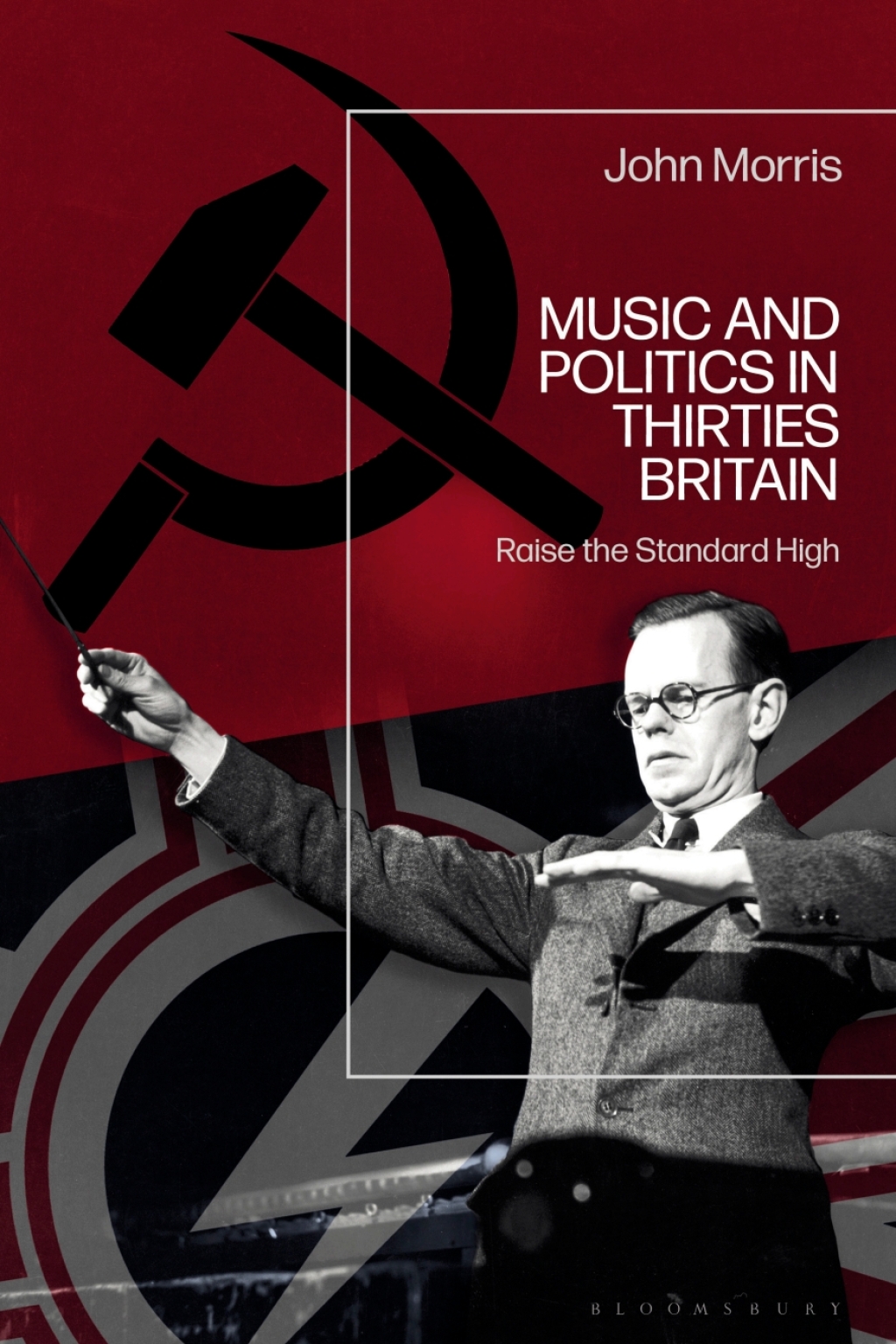 Music and Politics in Thirties Britain Raise the Standard High 1st Edition – PDF/EPUB Version Downloadable Music and Politics in Thirties Britain Raise the Standard High 1st Edition – PDF/EPUB Version Downloadable - Image 1