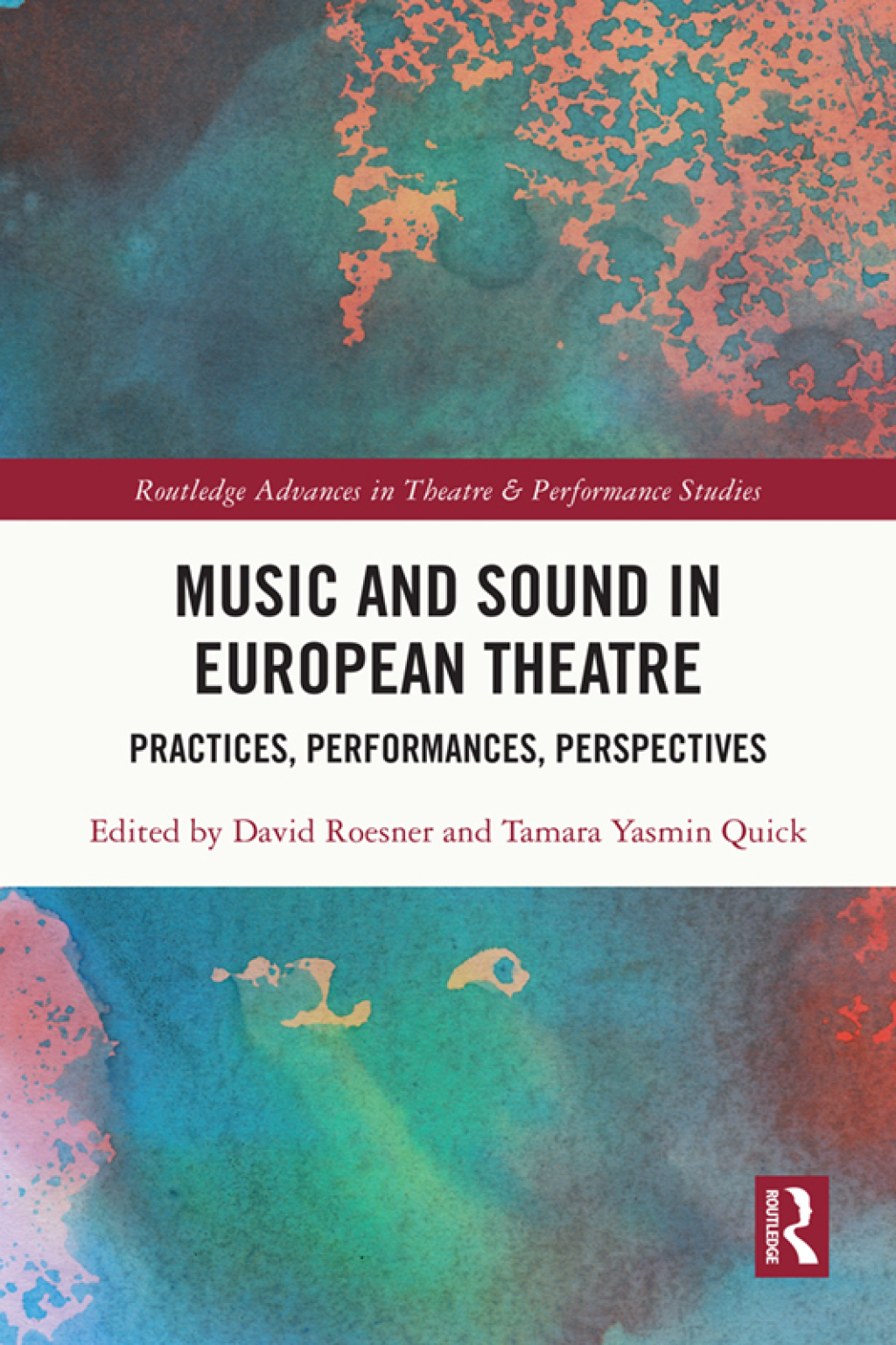 Music and Sound in European Theatre Practices, Performances, Perspectives 1st Edition â€“ PDF/EPUB Version Downloadable