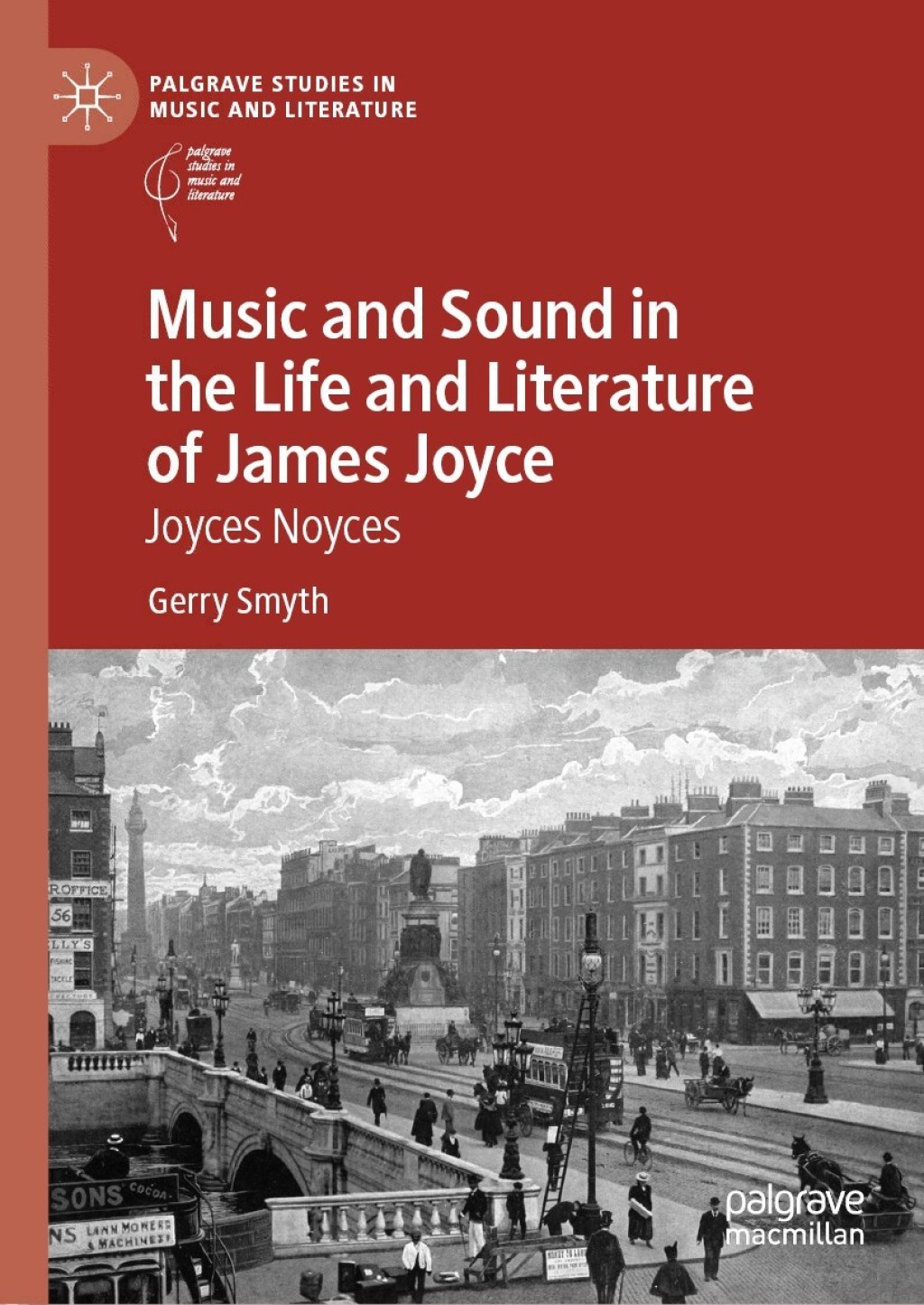 Music and Sound in the Life and Literature of James Joyce Joyces Noyces  â€“ PDF/EPUB Version Downloadable