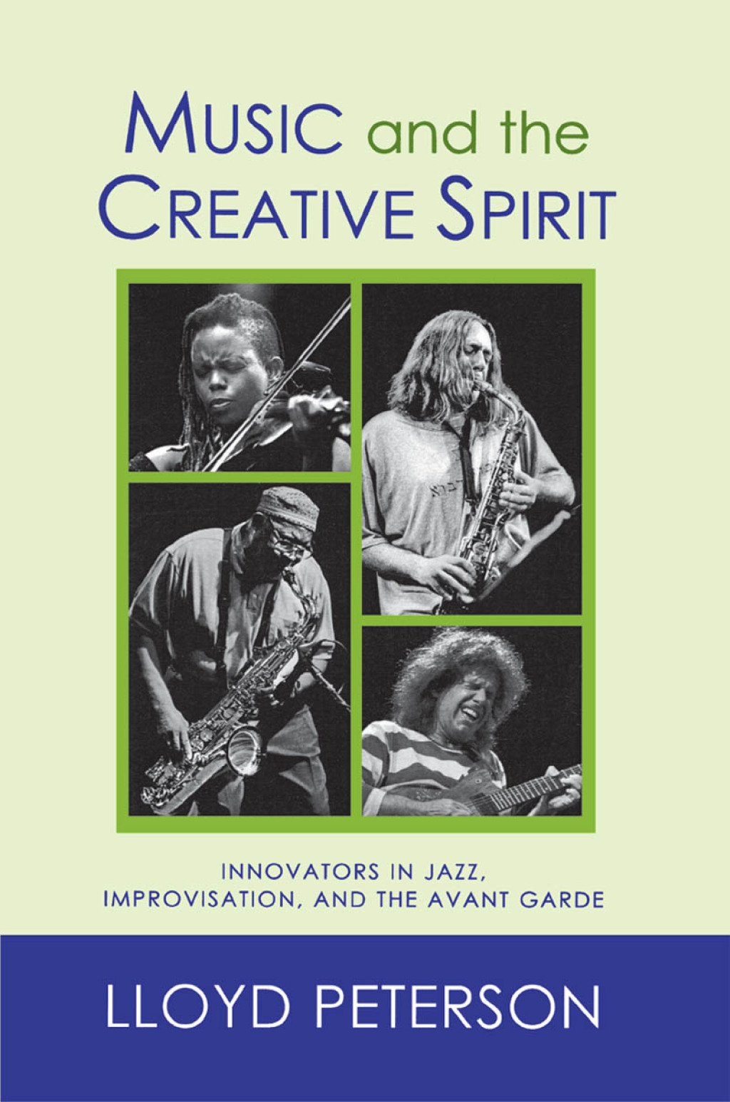 Music and the Creative Spirit Innovators in Jazz, Improvisation, and the Avant Garde 1st Edition â€“ PDF/EPUB Version Downloadable