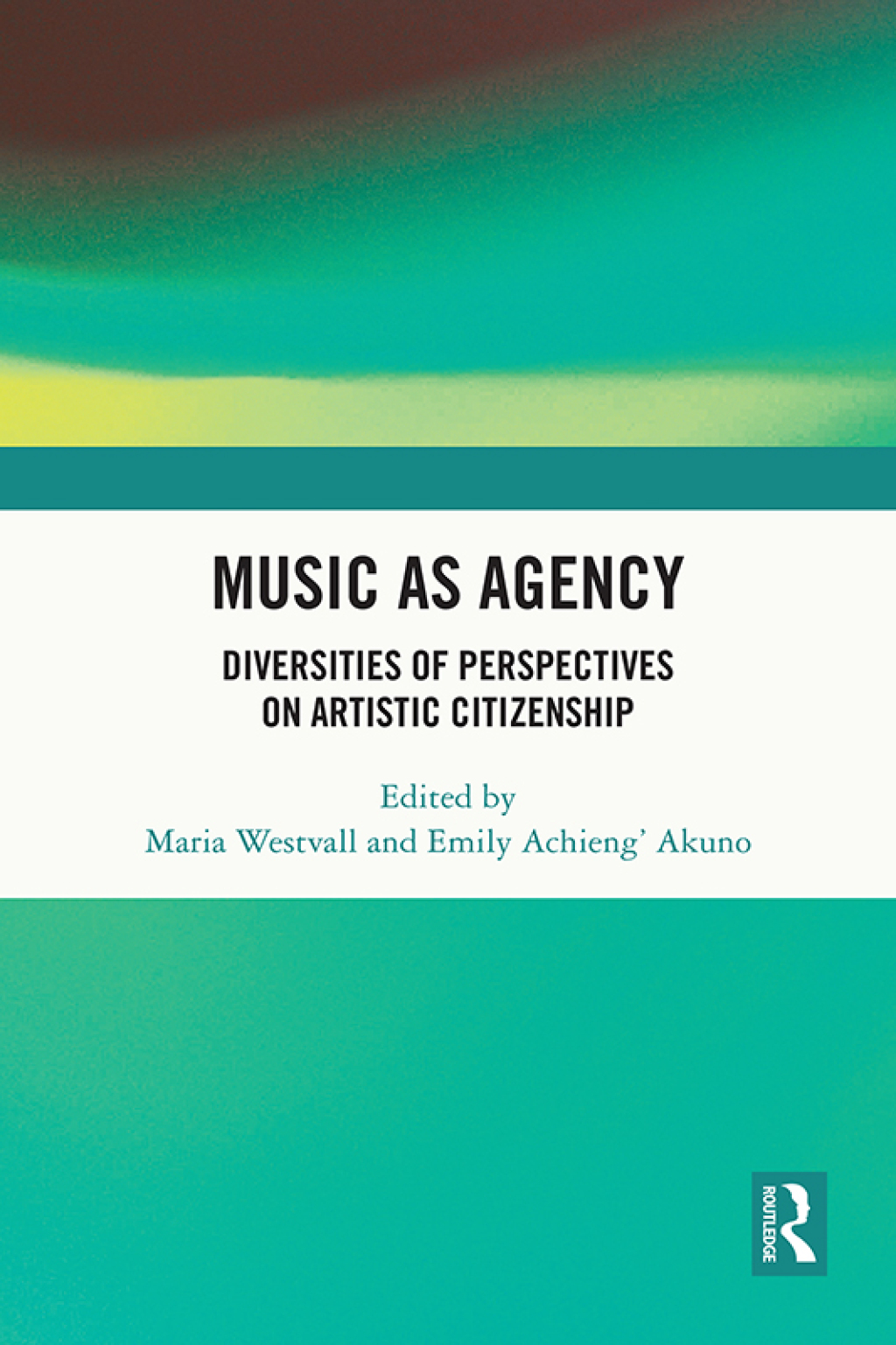 Music as Agency Diversities of Perspectives on Artistic Citizenship 1st Edition â€“ PDF/EPUB Version Downloadable