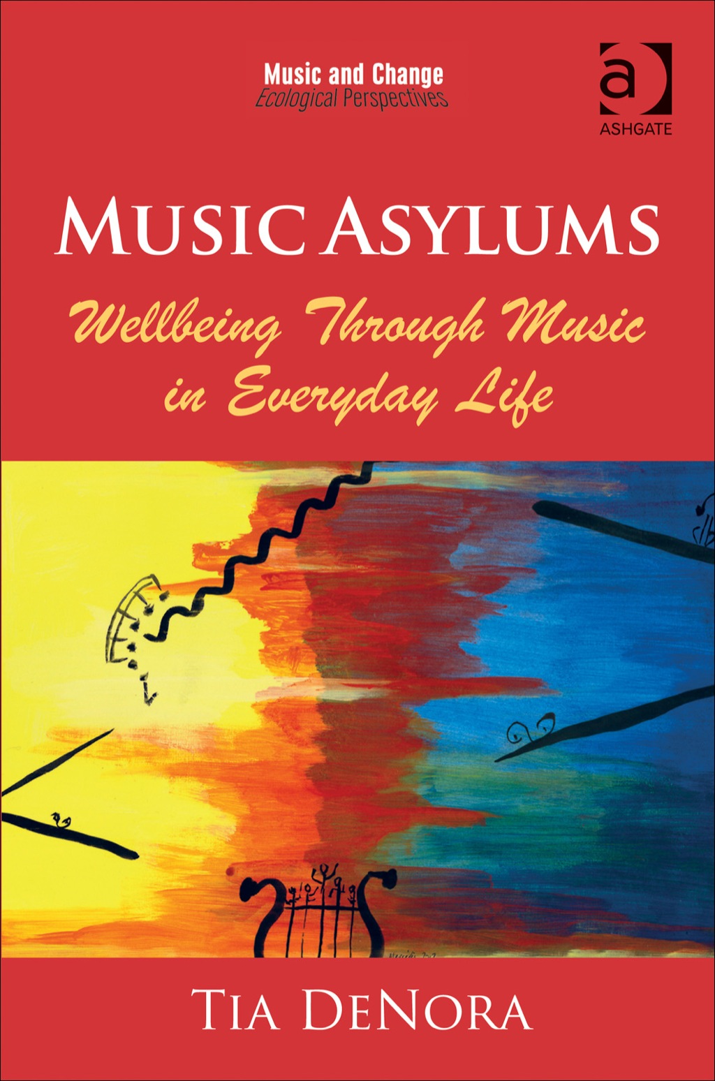 Music Asylums: Wellbeing Through Music in Everyday Life  â€“ PDF/EPUB Version Downloadable