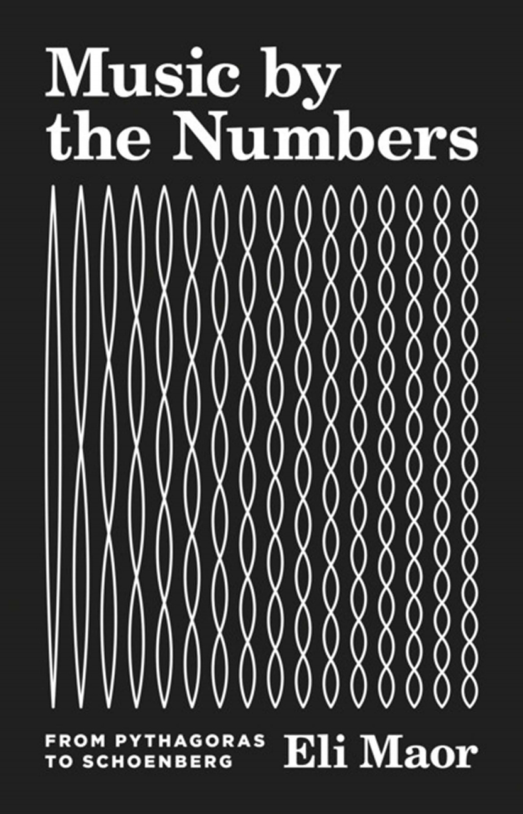 Music by the Numbers From Pythagoras to Schoenberg - (PDF/EPUB Version)